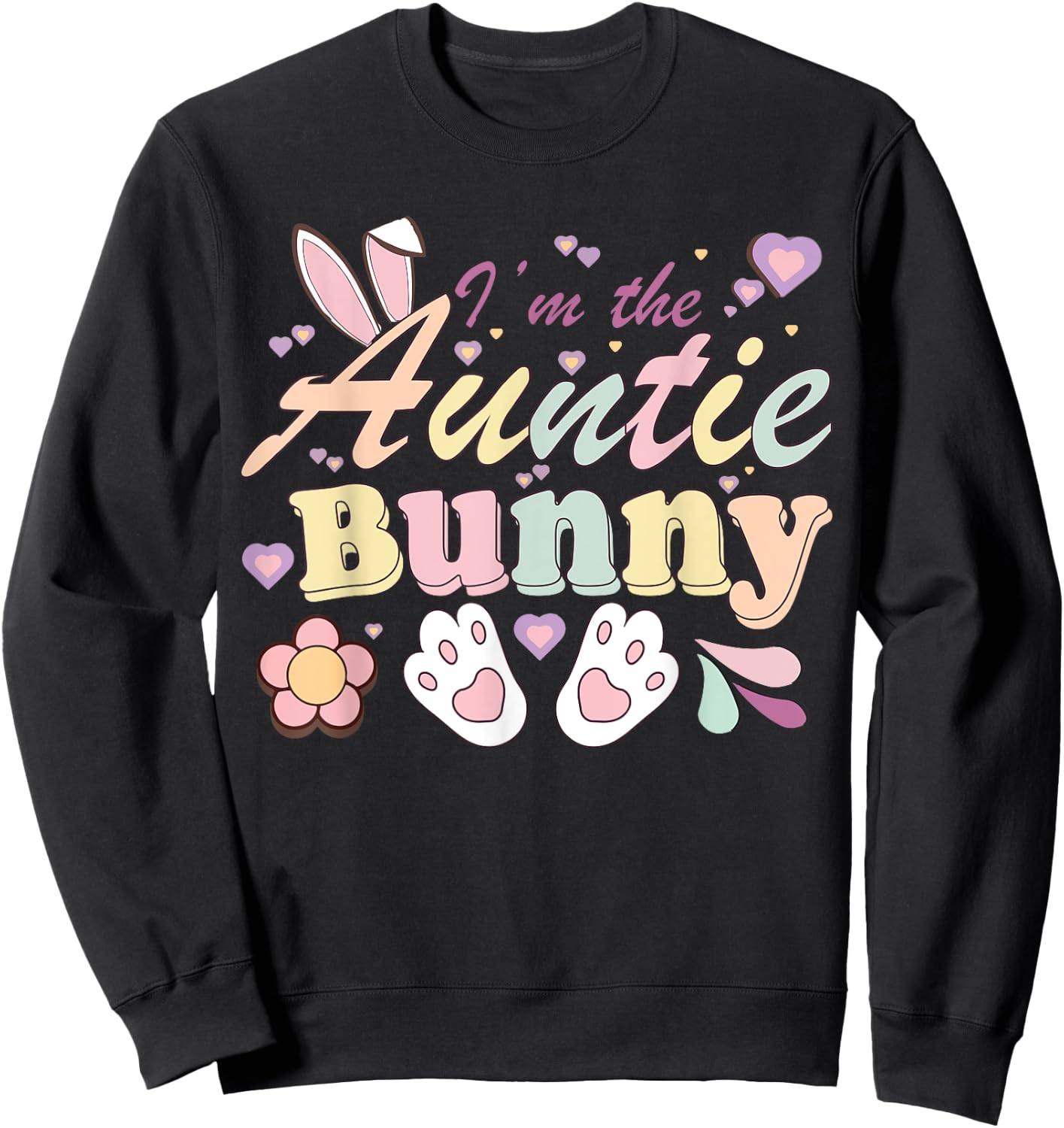 I'm The Auntie Bunny Matching Family Happy Easter Day Sweatshirt - Sweatshirt | Black
