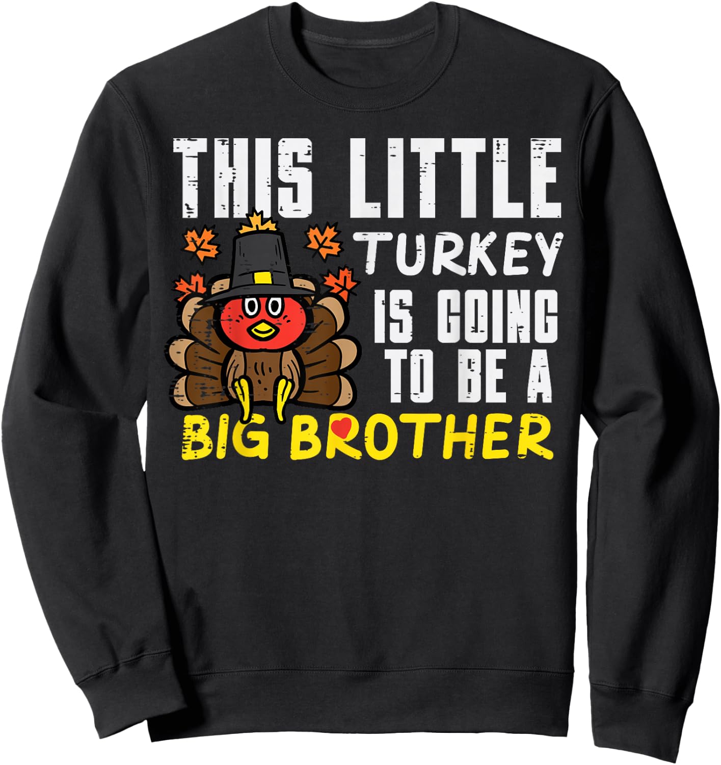 Little Turkey Going Big Brother Thanksgiving Announce Kids Sweatshirt - Sweatshirt | Black