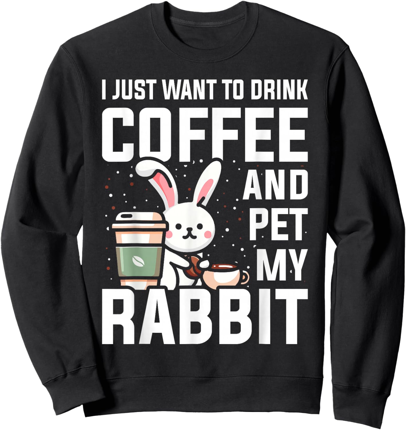 Rabbit Lover Coffee Bunny Mom Sweatshirt - Sweatshirt | Black