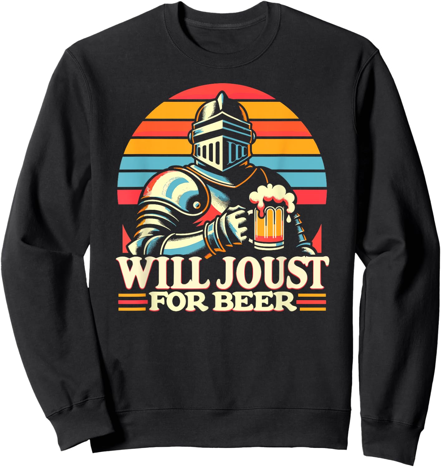 Medieval Knight, Will Joust For Beer, Renaissance Festival Sweatshirt - Sweatshirt | Black