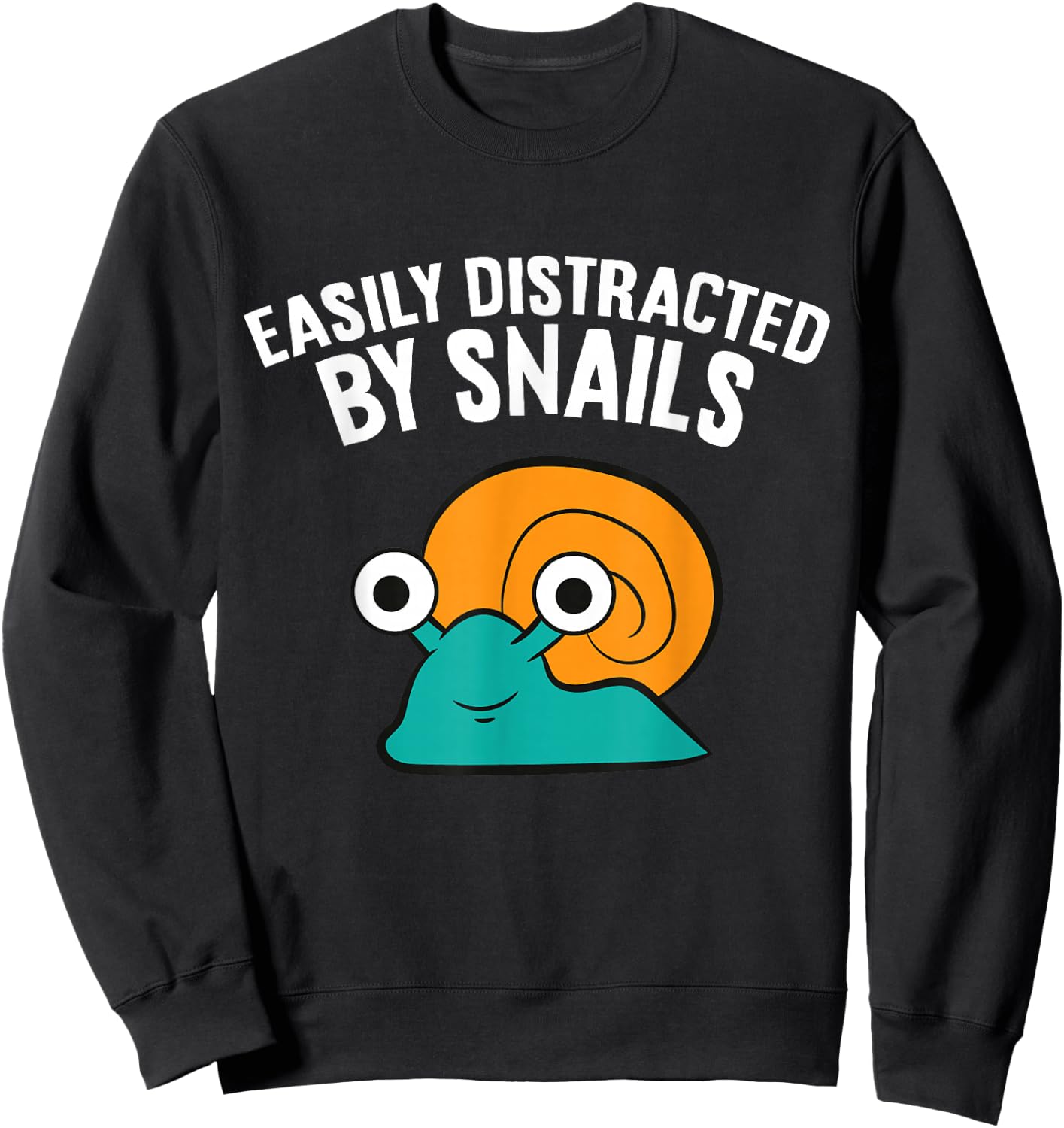 Easily Distracted By Snails Sweatshirt - Sweatshirt | Black