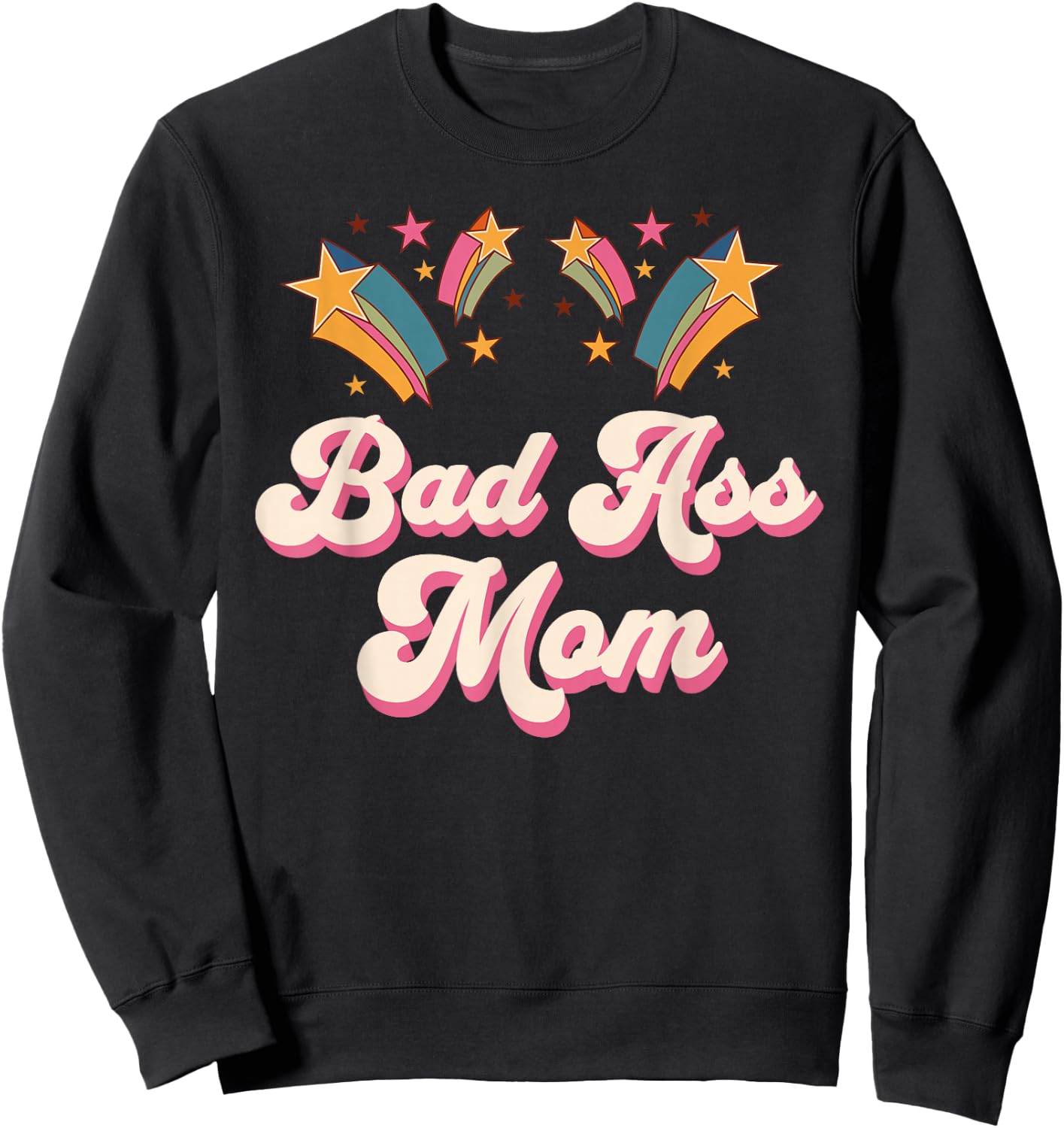 Bad Ass Mom Proud Mother Cool Mamma Mothers Day Sweatshirt - Sweatshirt | Black