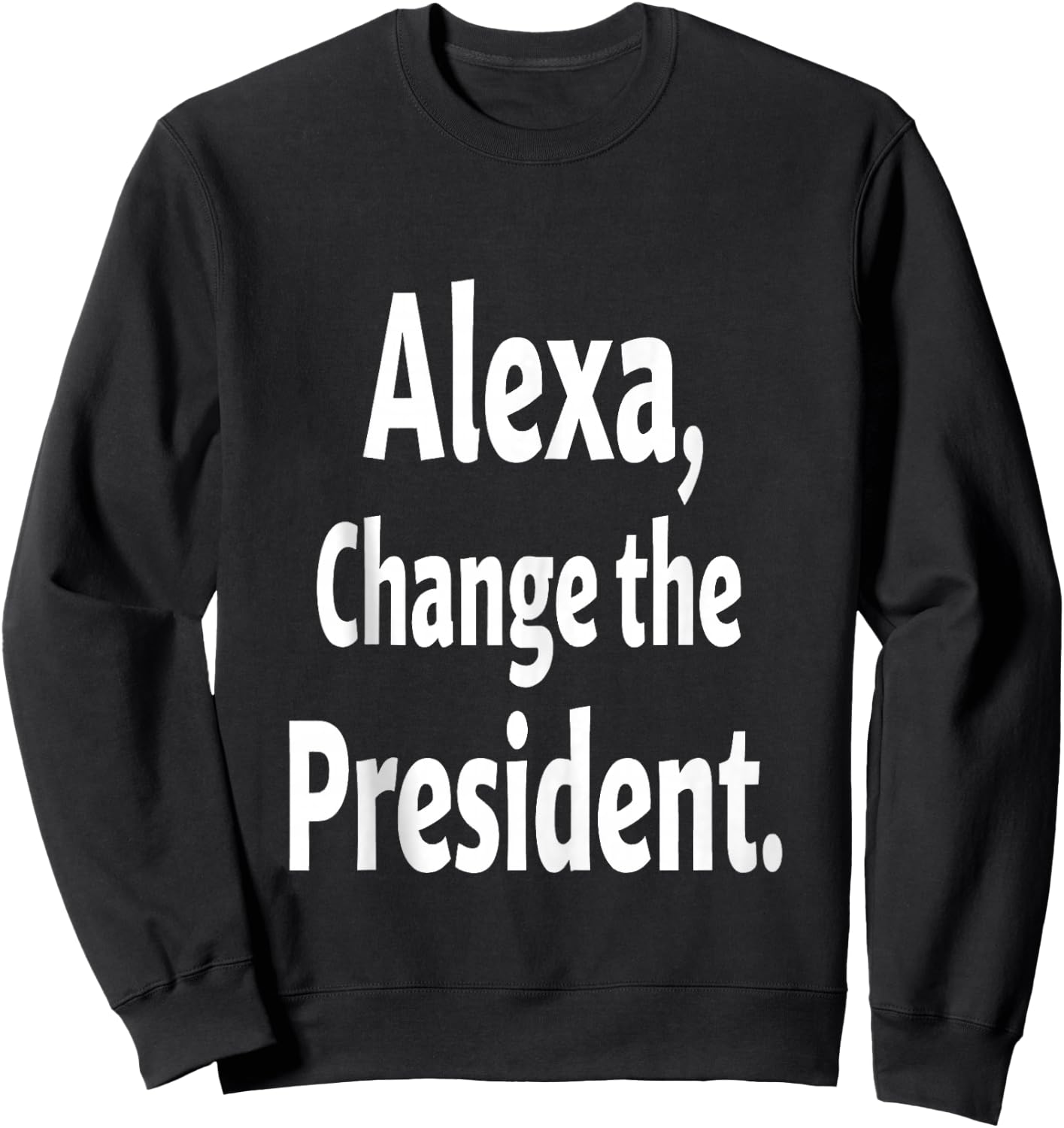 Trump Protest Anti Political Sweatshirt - Sweatshirt | Black