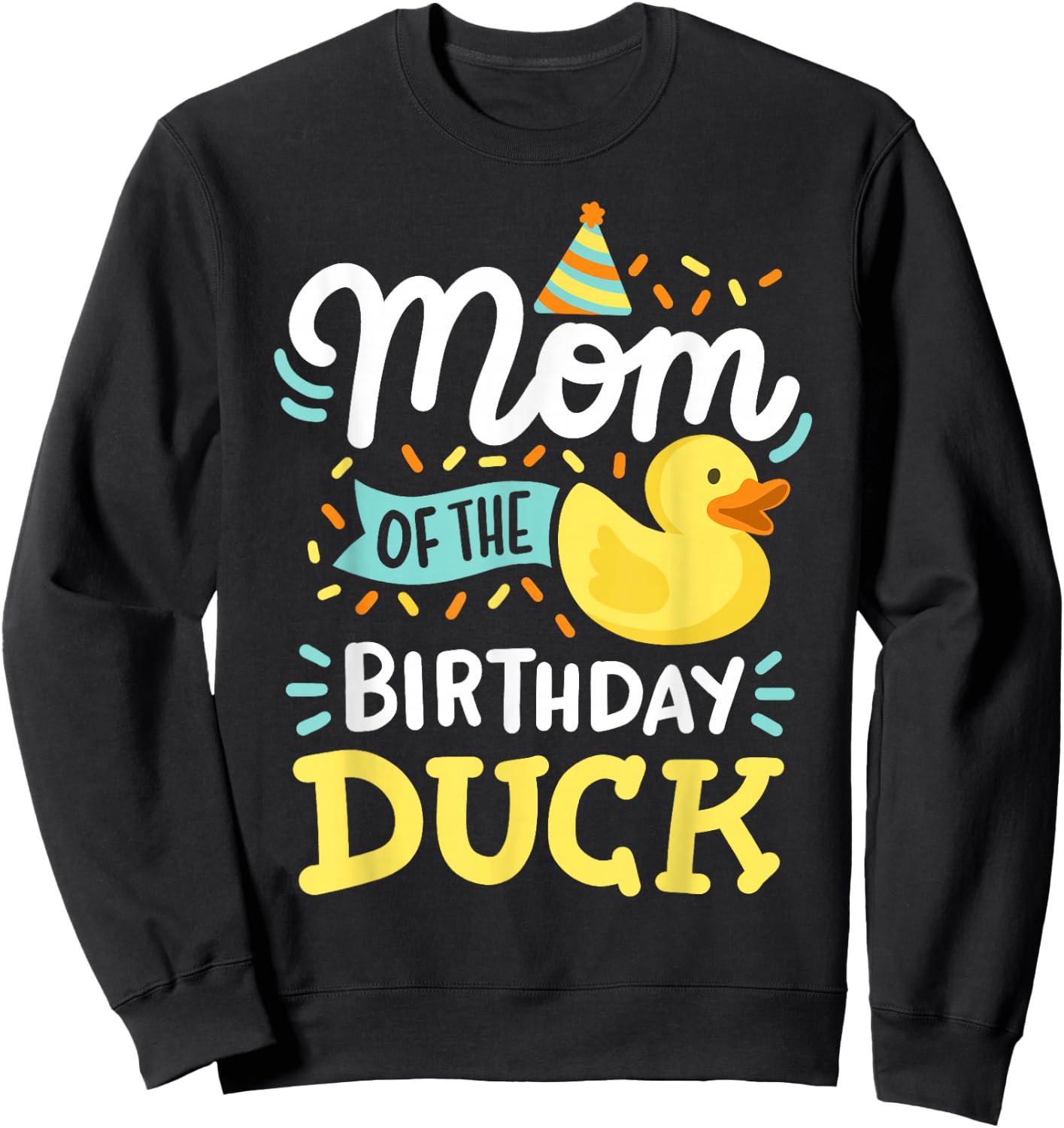 Mom Of The Birthday Duck Boy Rubber Duck Bday Family Sweatshirt - Sweatshirt | Black