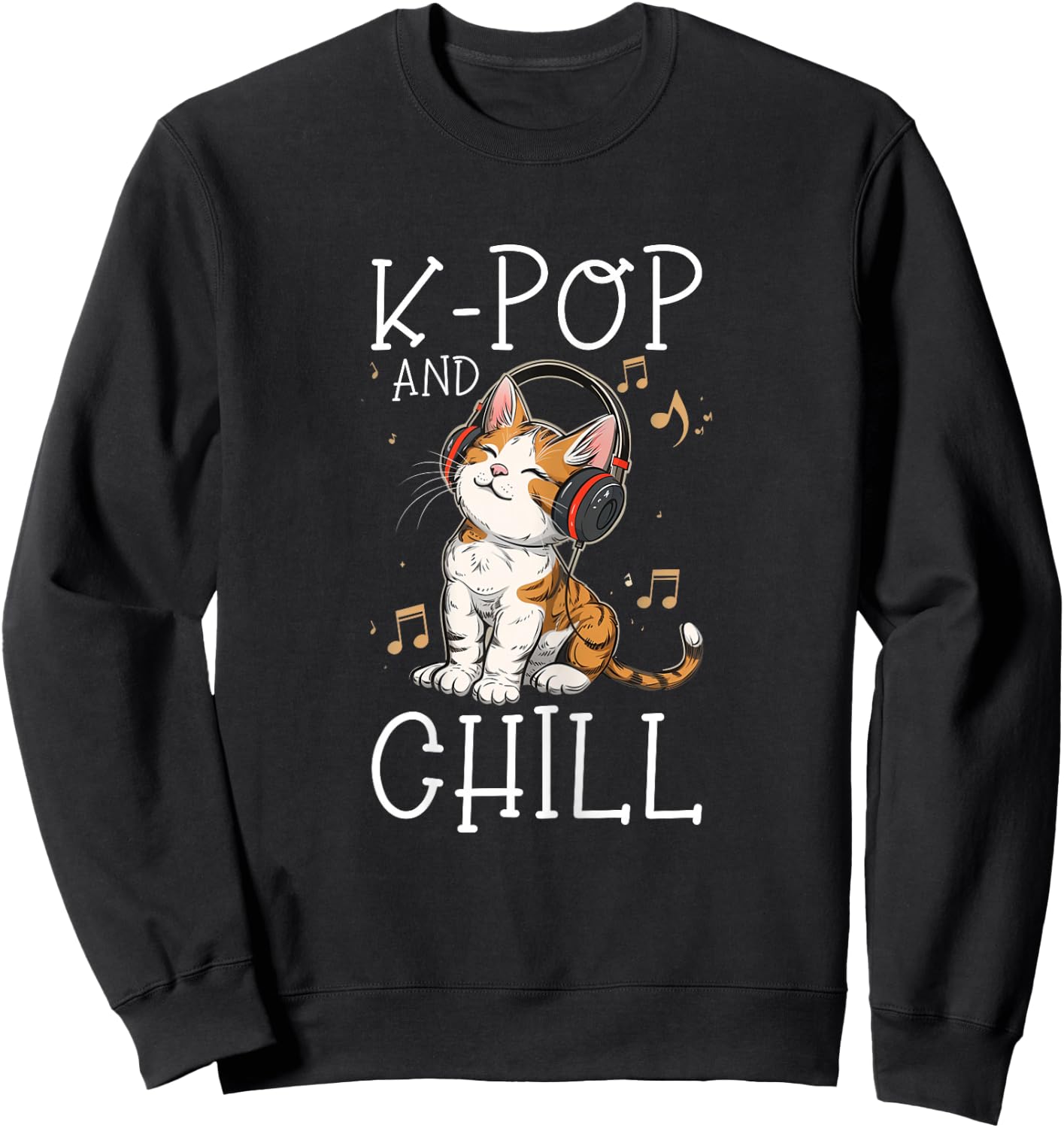 K-Pop And Chill Kawaii-Katze Lustige Koreanische Popmusik Sweatshirt - Sweatshirt | Black