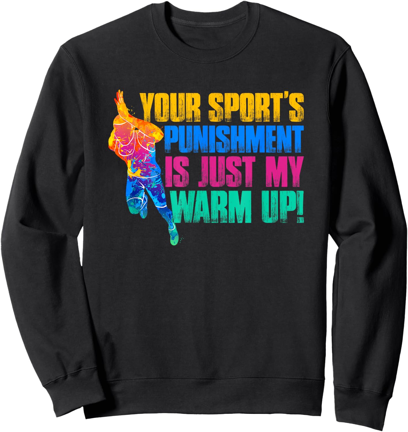 My Sport Is Your Sports Punishment Sweatshirt - Sweatshirt | Black
