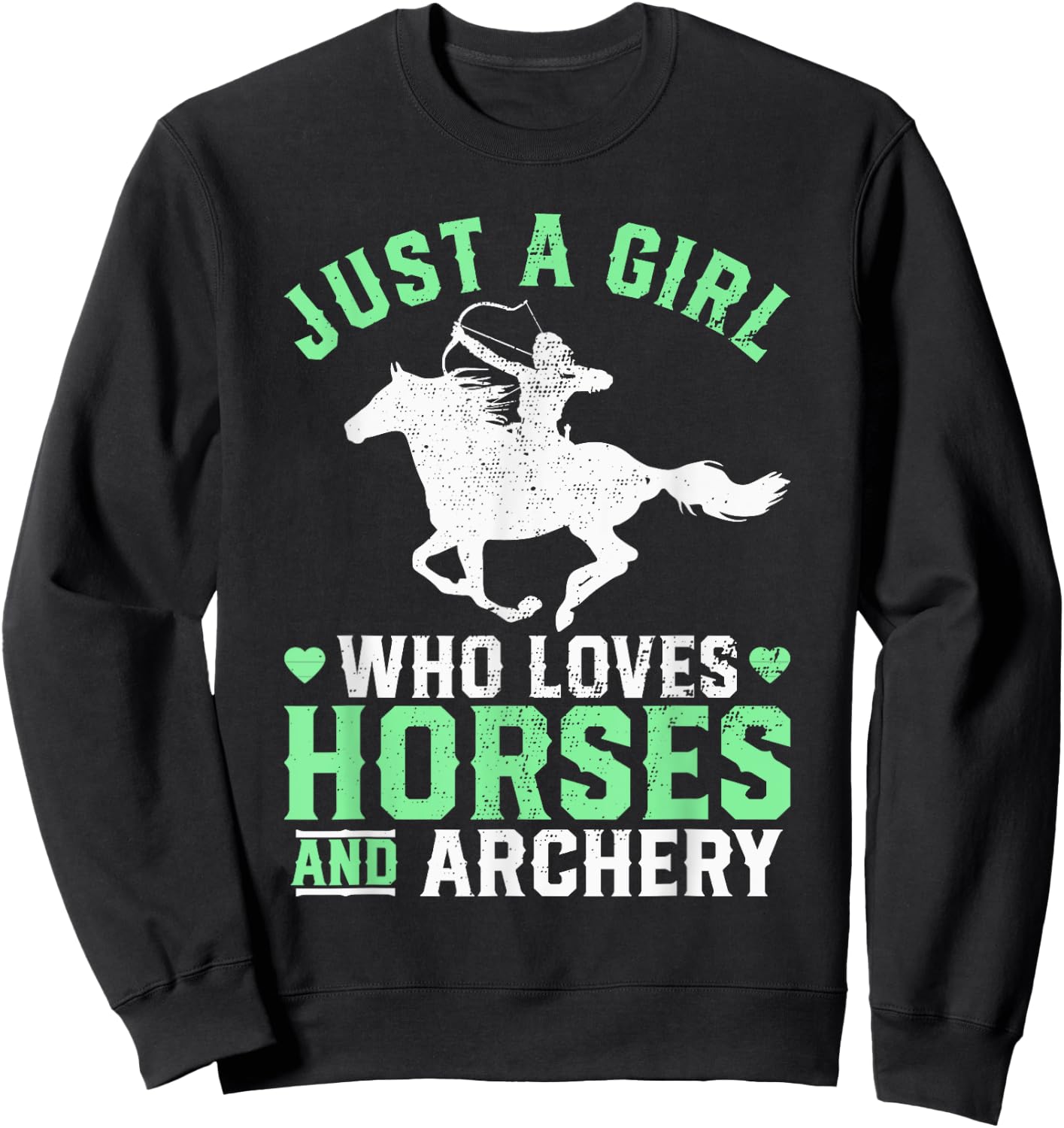 Just a Girl Who Loves Horses and Archery Horse Riding Archer Sweatshirt - Sweatshirt | Black