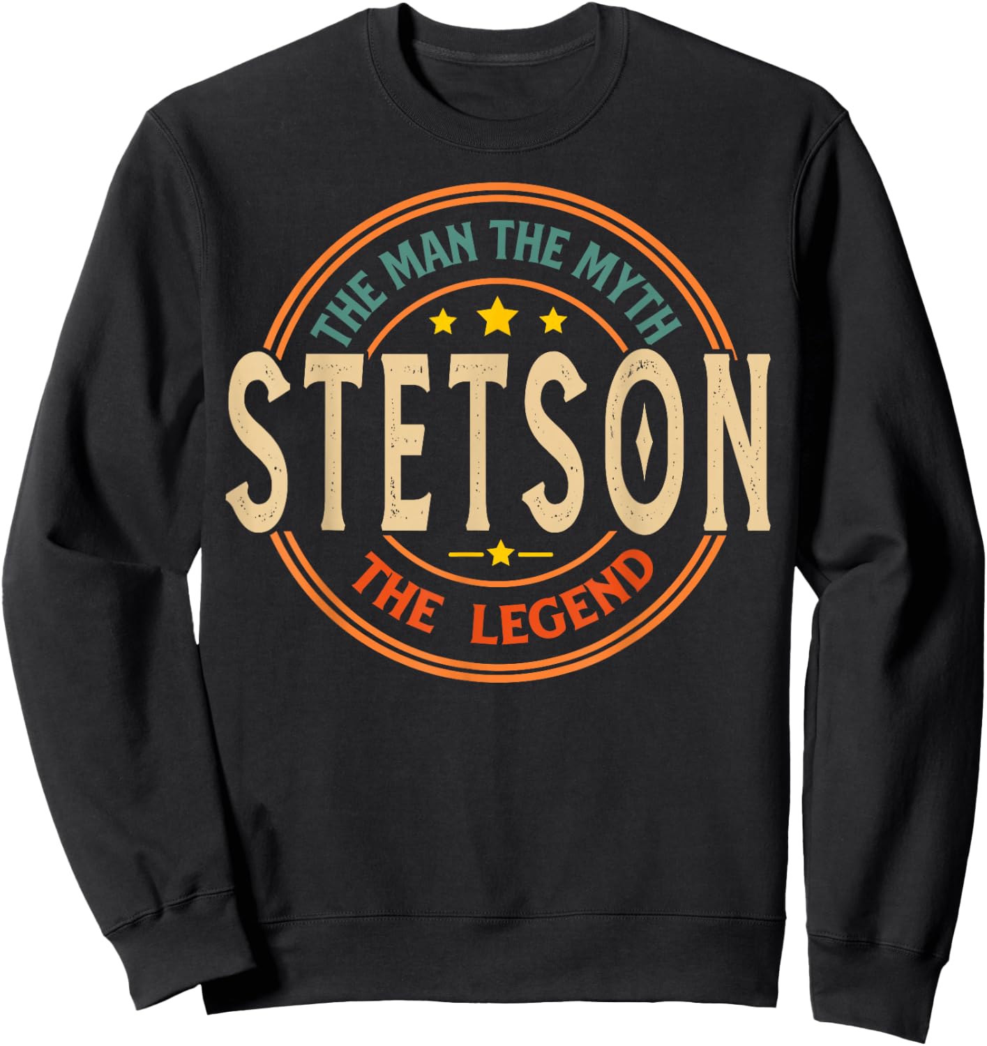 STETSON The Man The Myth The Legend Vintage Personalised , black Sweatshirt - Sweatshirt | Black