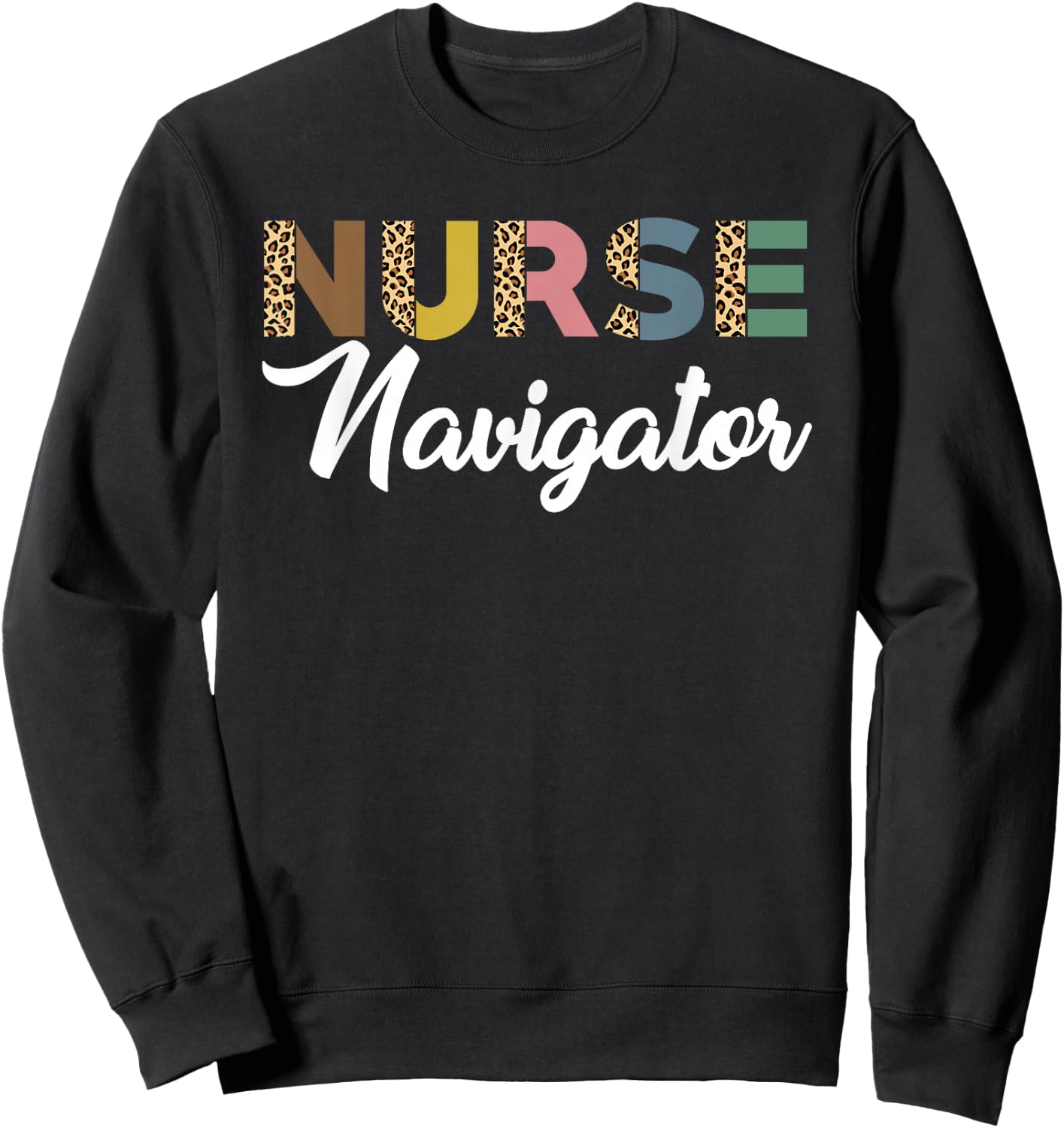 Great Nurse Navigator Leopard Pattern Care Navigator Sweatshirt - Sweatshirt | Black