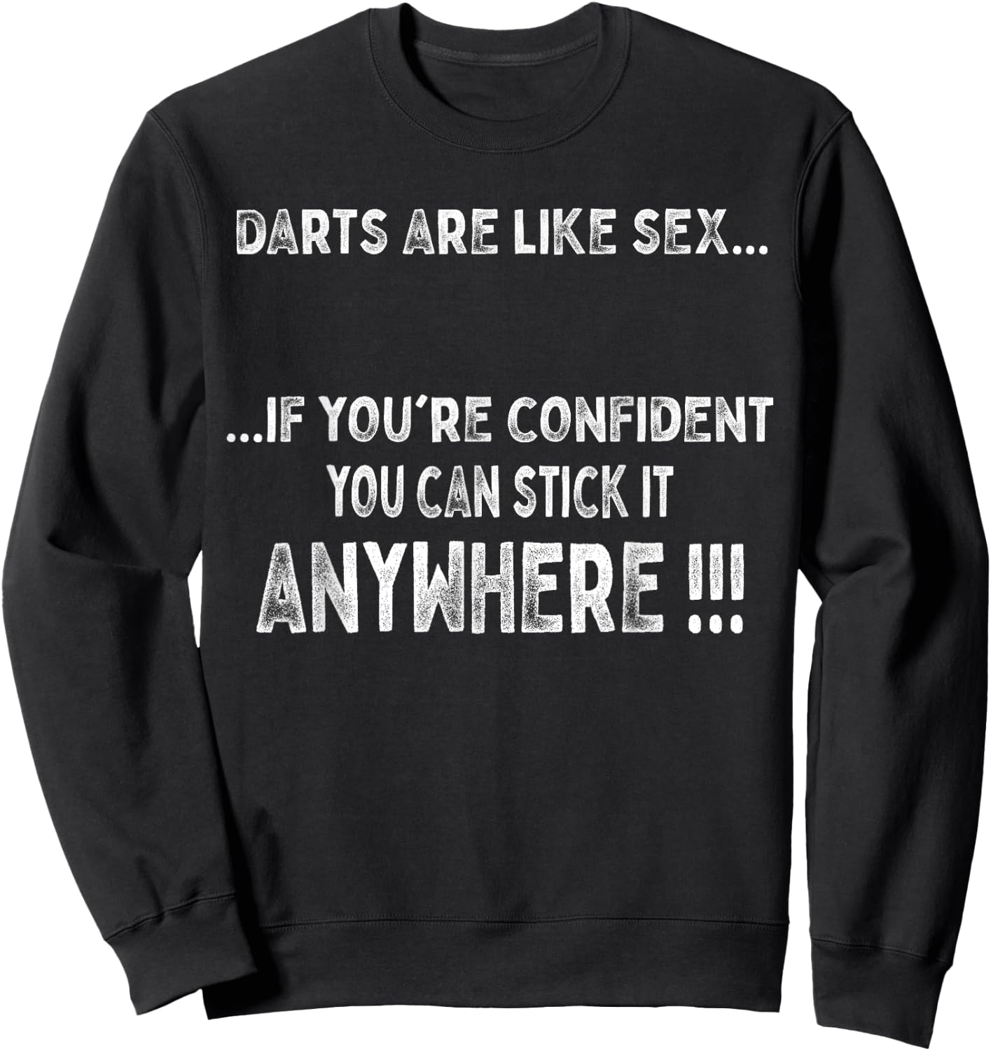 Darts Funny Darts Quote Meme Dart Board Beer Worker Gift Sweatshirt - Sweatshirt | Black