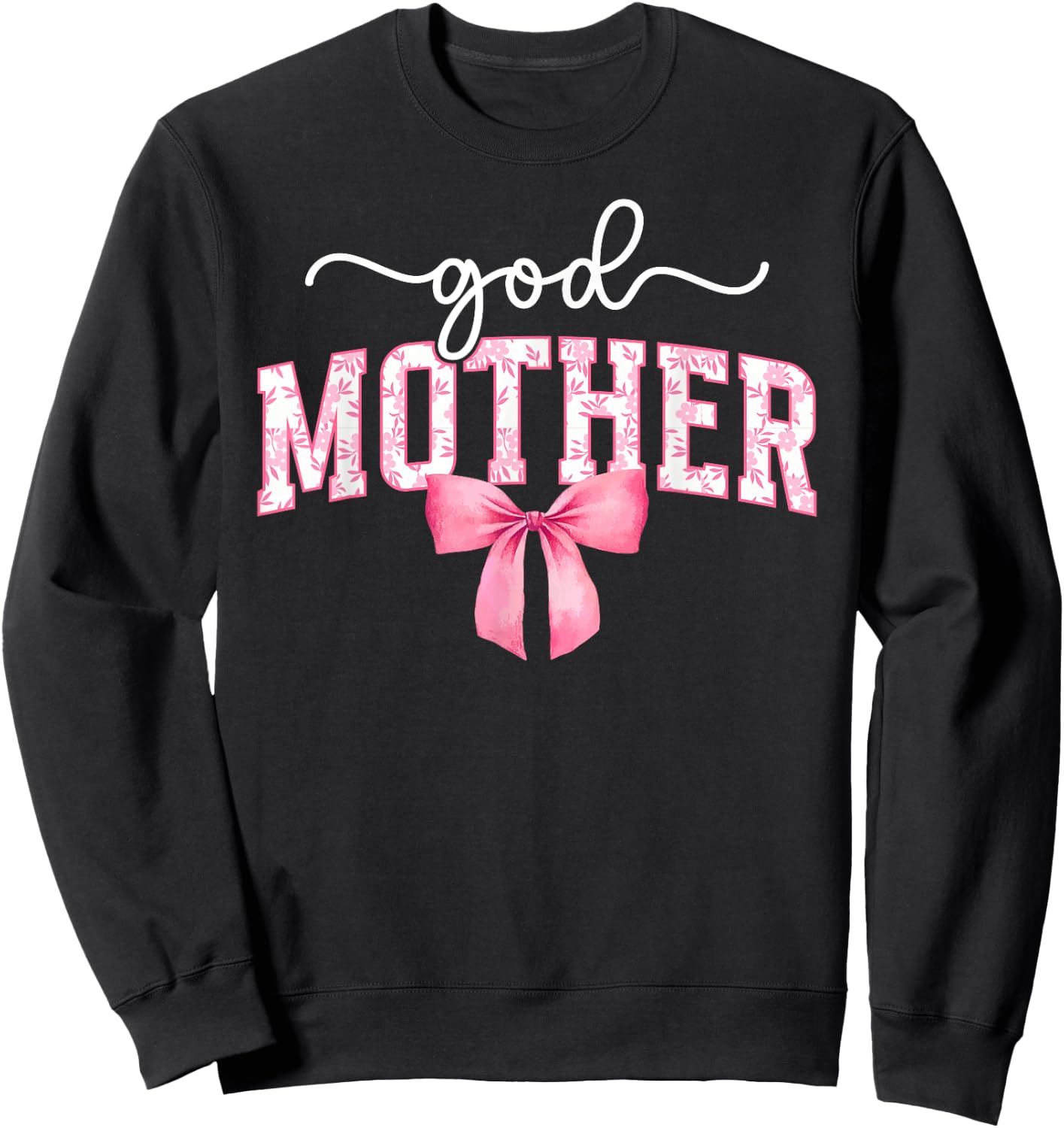 Godmother Coquette Godmama Godmom Appreciation Sweatshirt - Sweatshirt | Black