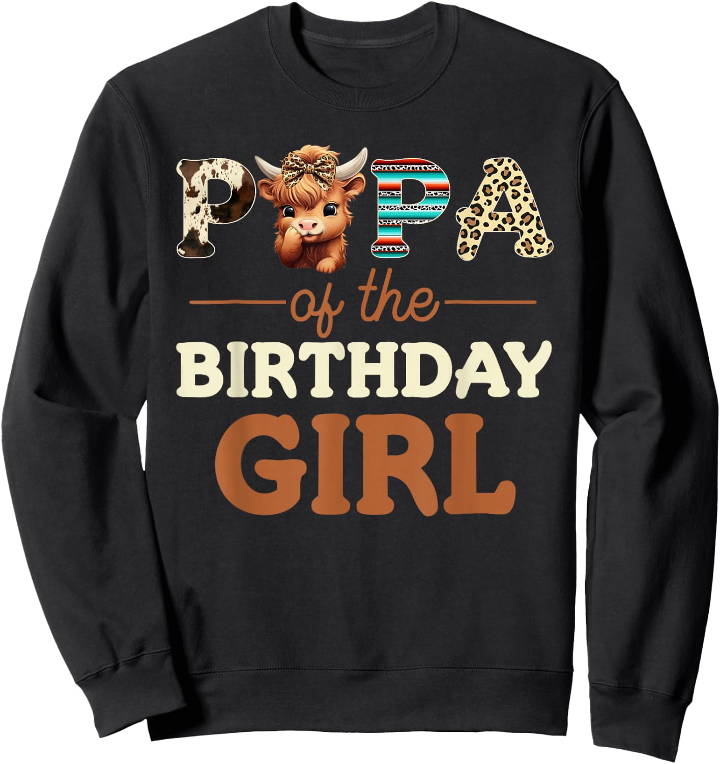 Papa of The Birthday Girl Highland Cow Print First Bday Sweatshirt - Sweatshirt | Black