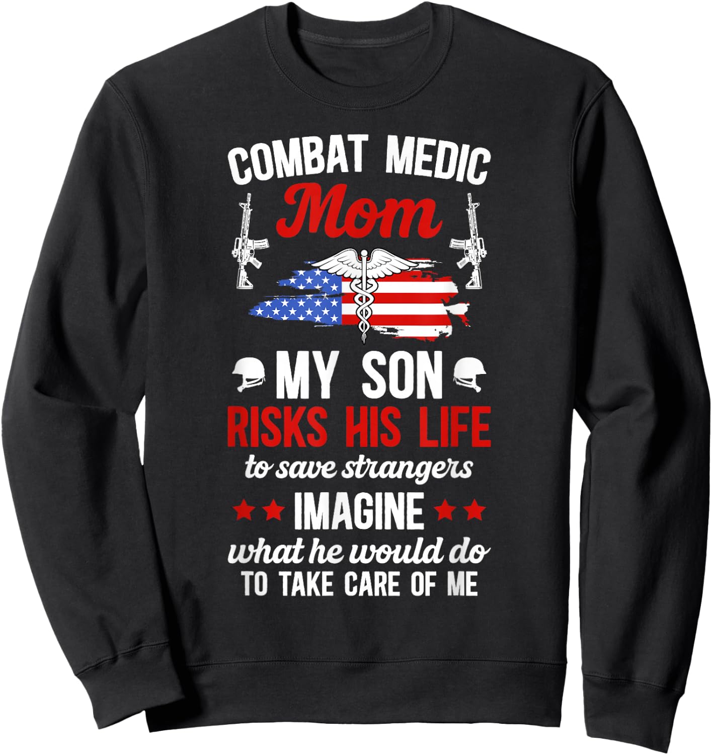 Combat Medic Mom of A Combat Medic Proud Combat Medic Mama Sweatshirt - Sweatshirt | Black