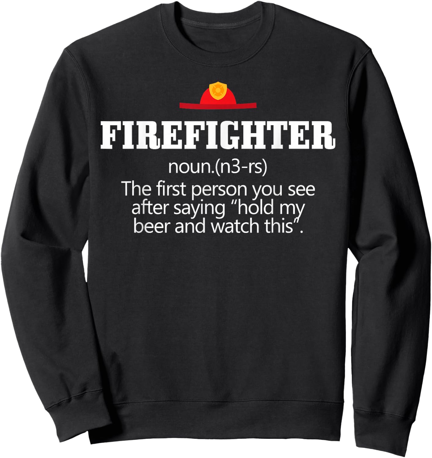 Funny Firefighter Definition Sweatshirt - Sweatshirt | Black