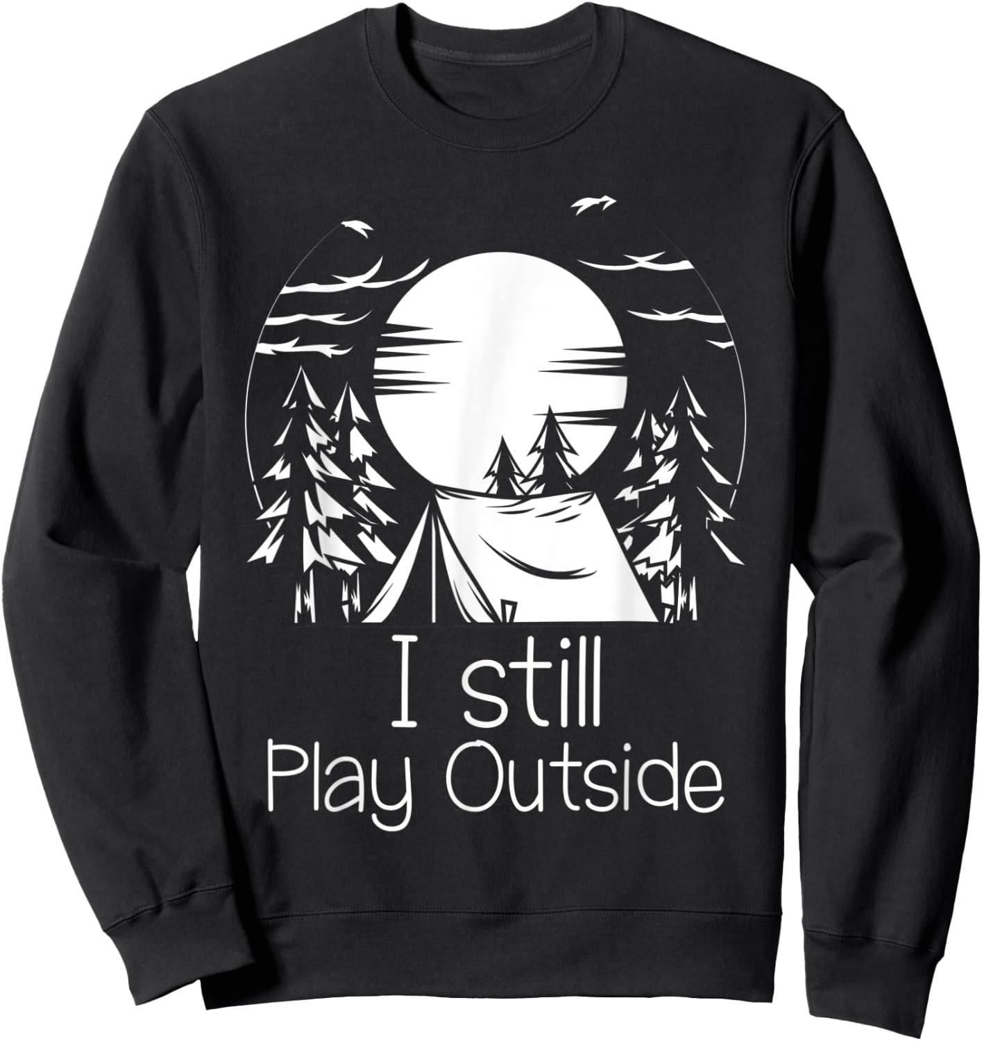 I still play outside Sweatshirt - Sweatshirt | Black