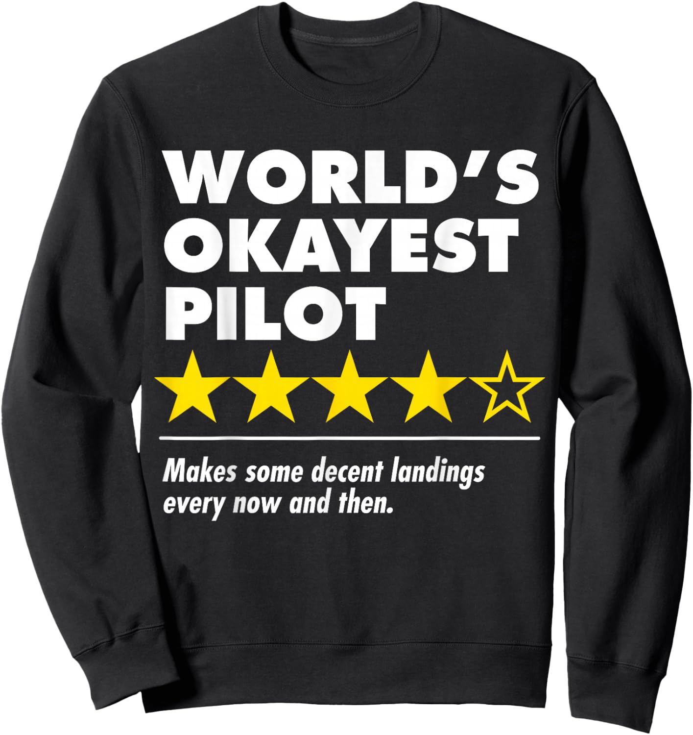 Worlds Okayest Pilot Funny Review Four Star Rating Airplane Sweatshirt - Sweatshirt | Black