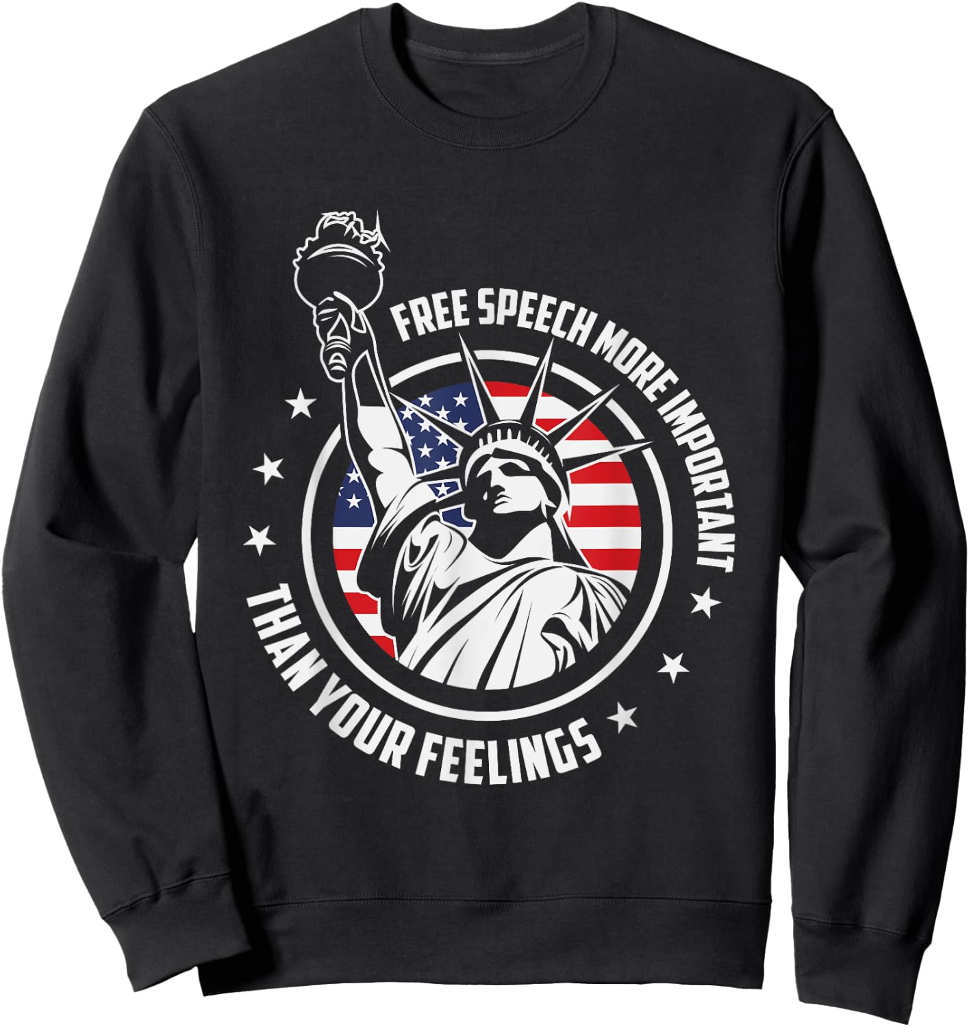 Free Speech More Important Than Your Feelings | USA Freedom Sweatshirt - Sweatshirt | Black