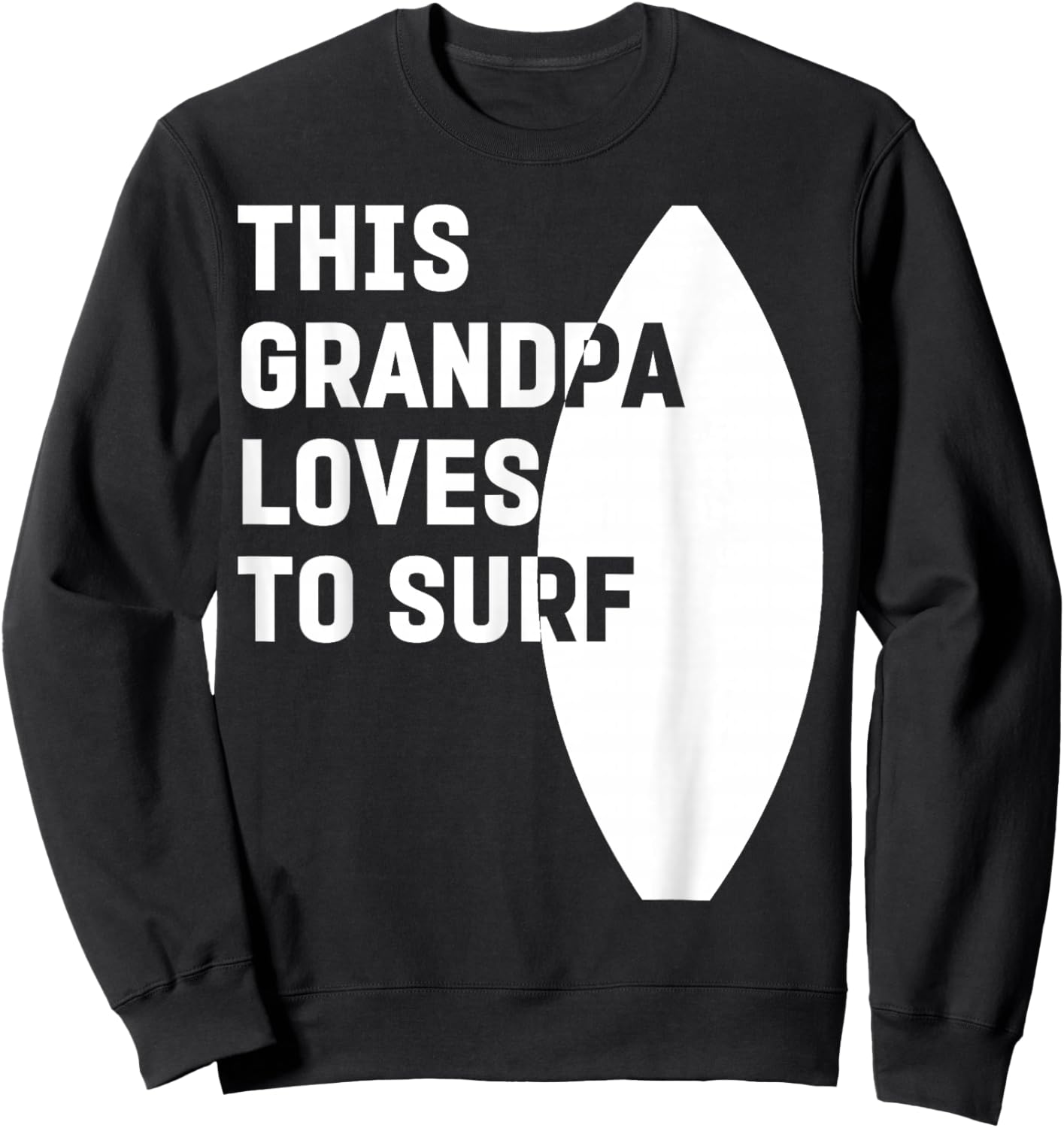 This Grandpa Loves To Surf Sweatshirt - Sweatshirt | Black