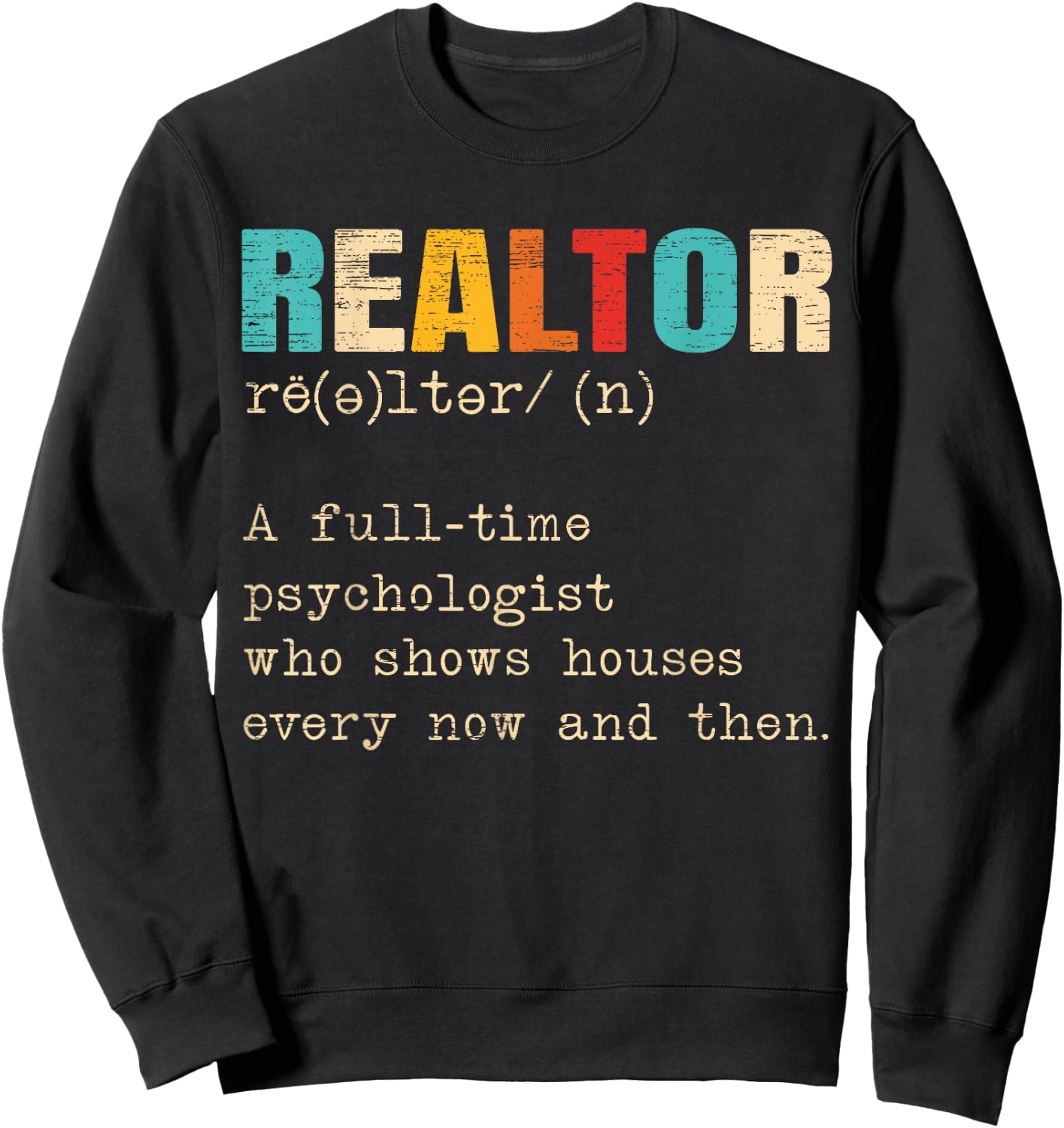 Funny Realtor Definition Real Estate Agent House Seller Sweatshirt - Sweatshirt | Black