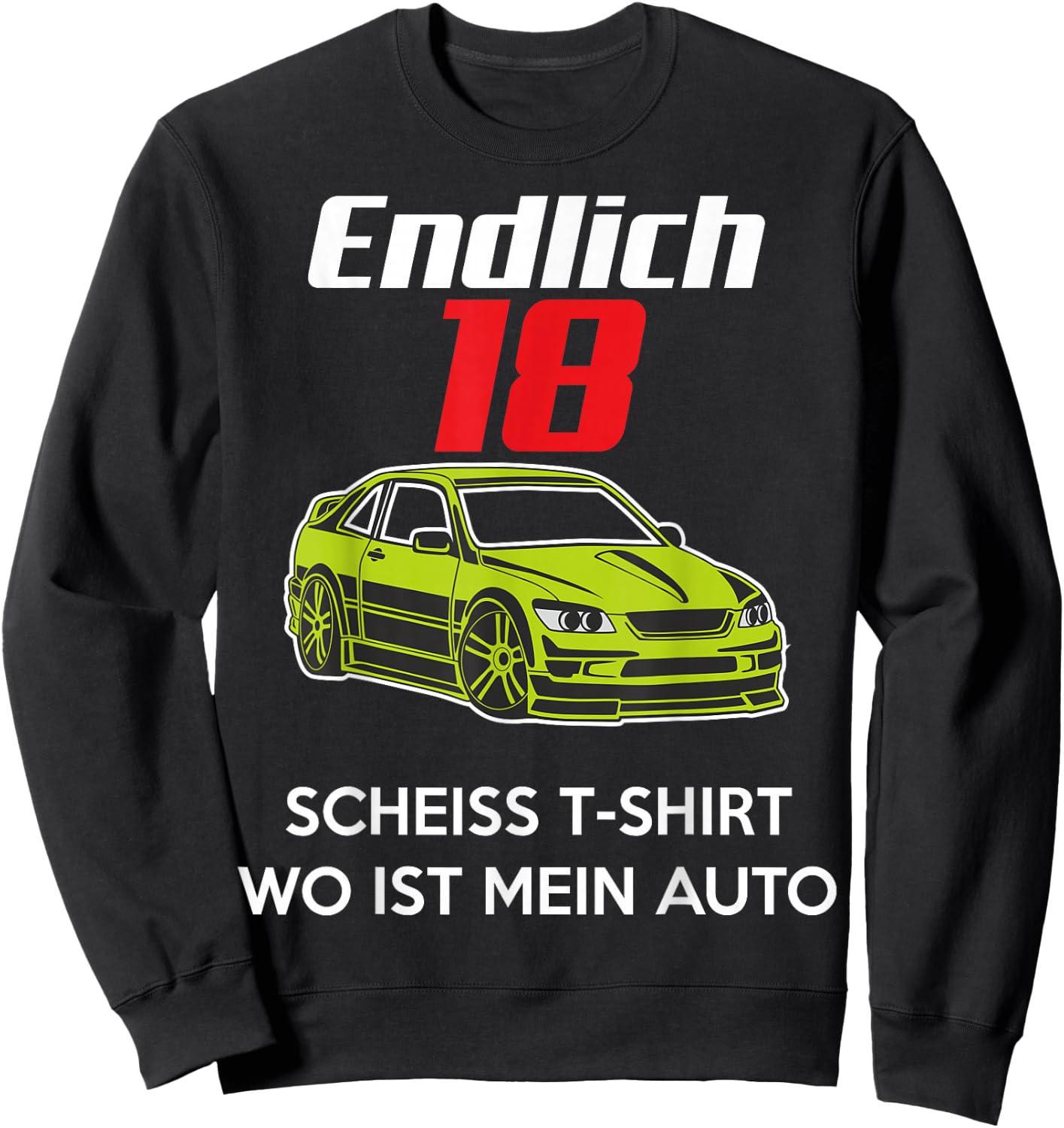 18th Birthday Boys Gift Son Funny Where Is My Car , black Sweatshirt - Sweatshirt | Black