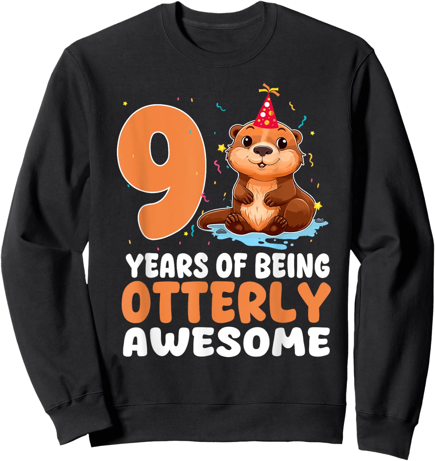 9 Years Of Being Otterly Awesome 9th Birthday Otter Themed Sweatshirt - Sweatshirt | Black