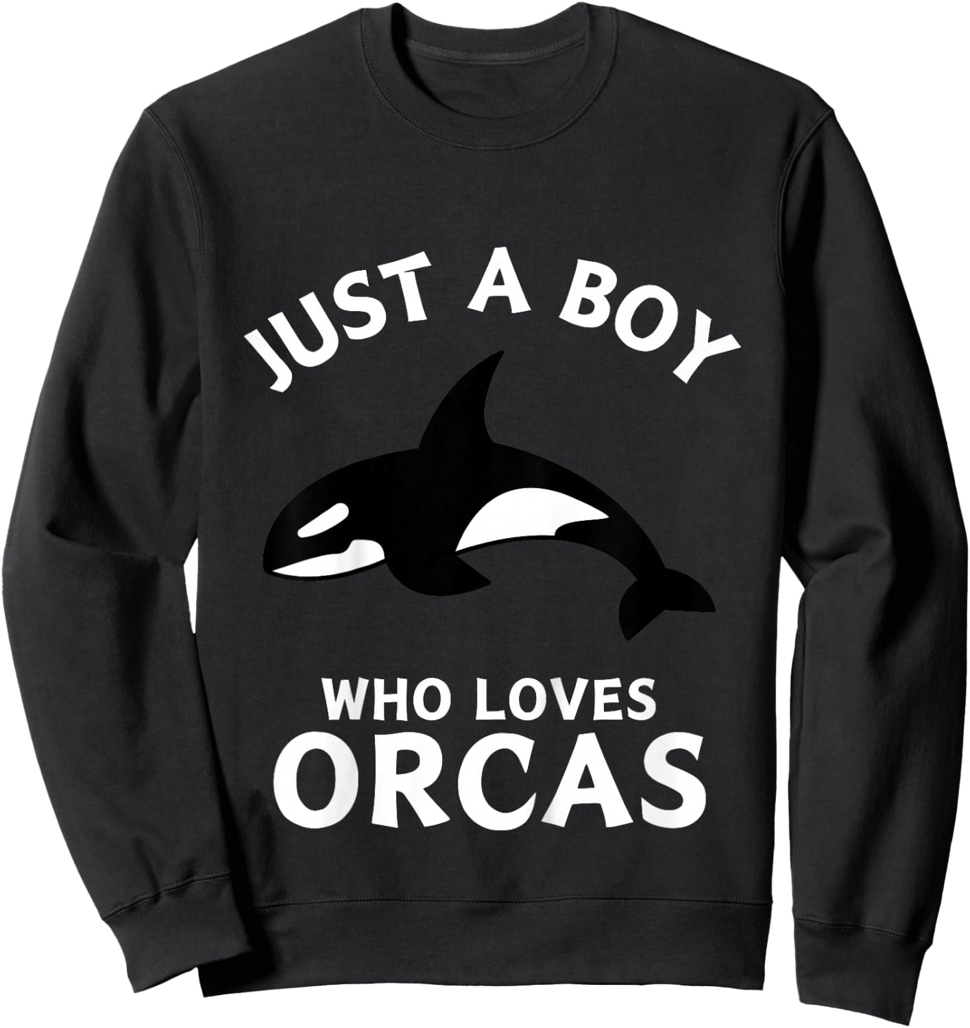 Just A Boy Who Loves Orcas Sweatshirt - Sweatshirt | Black