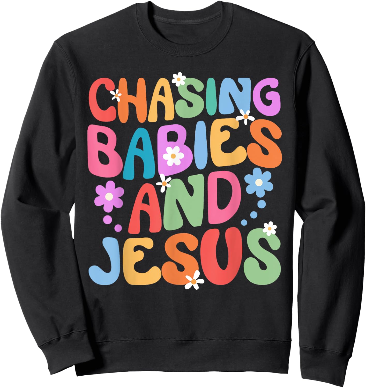 Mom Chasing Babies And Jesus Religious Christian Women Sweatshirt - Sweatshirt | Black