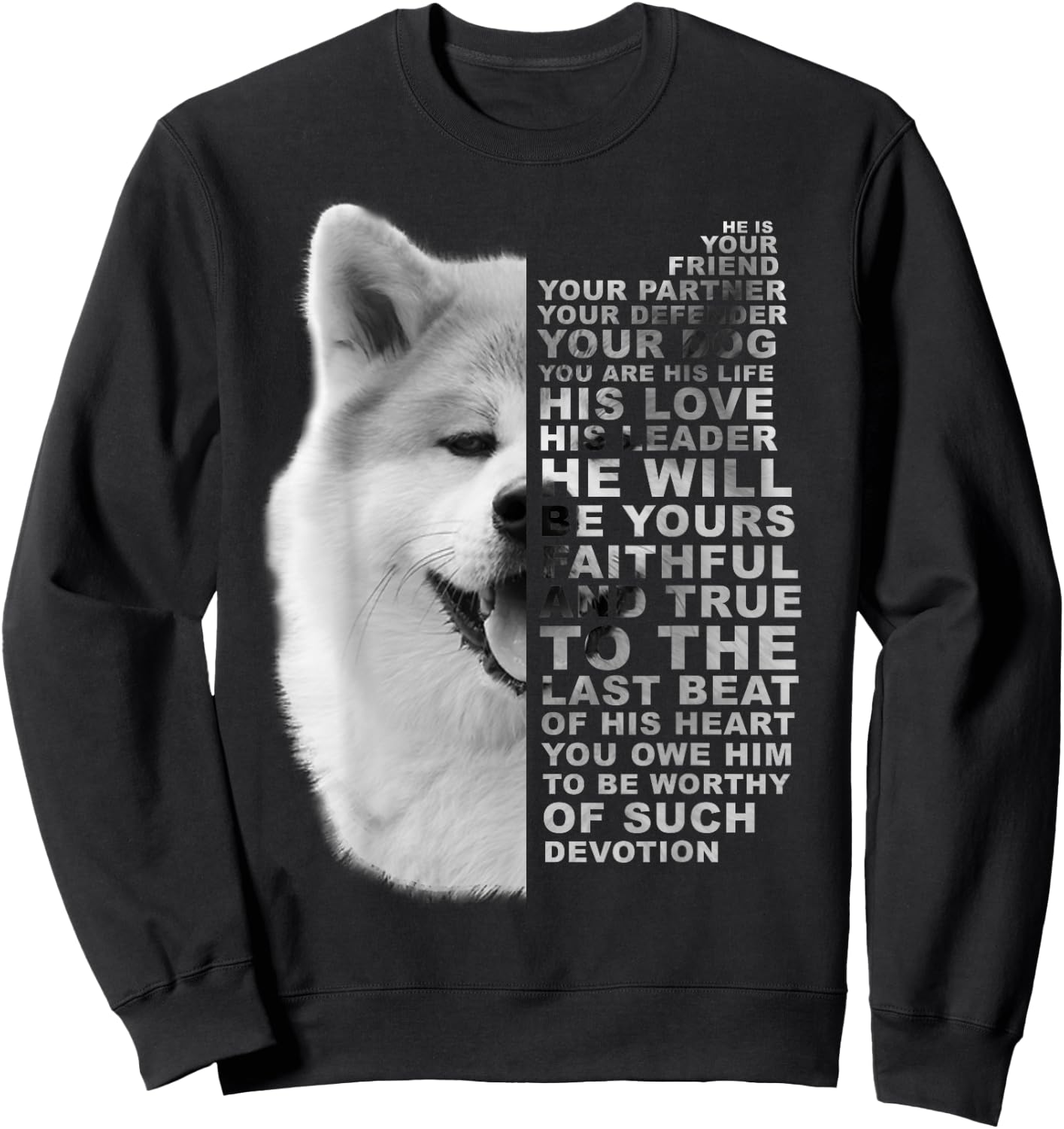 He Is Your Friend Your Partner Your Dog Akita Inu Fox Dogs Sweatshirt - Sweatshirt | Black