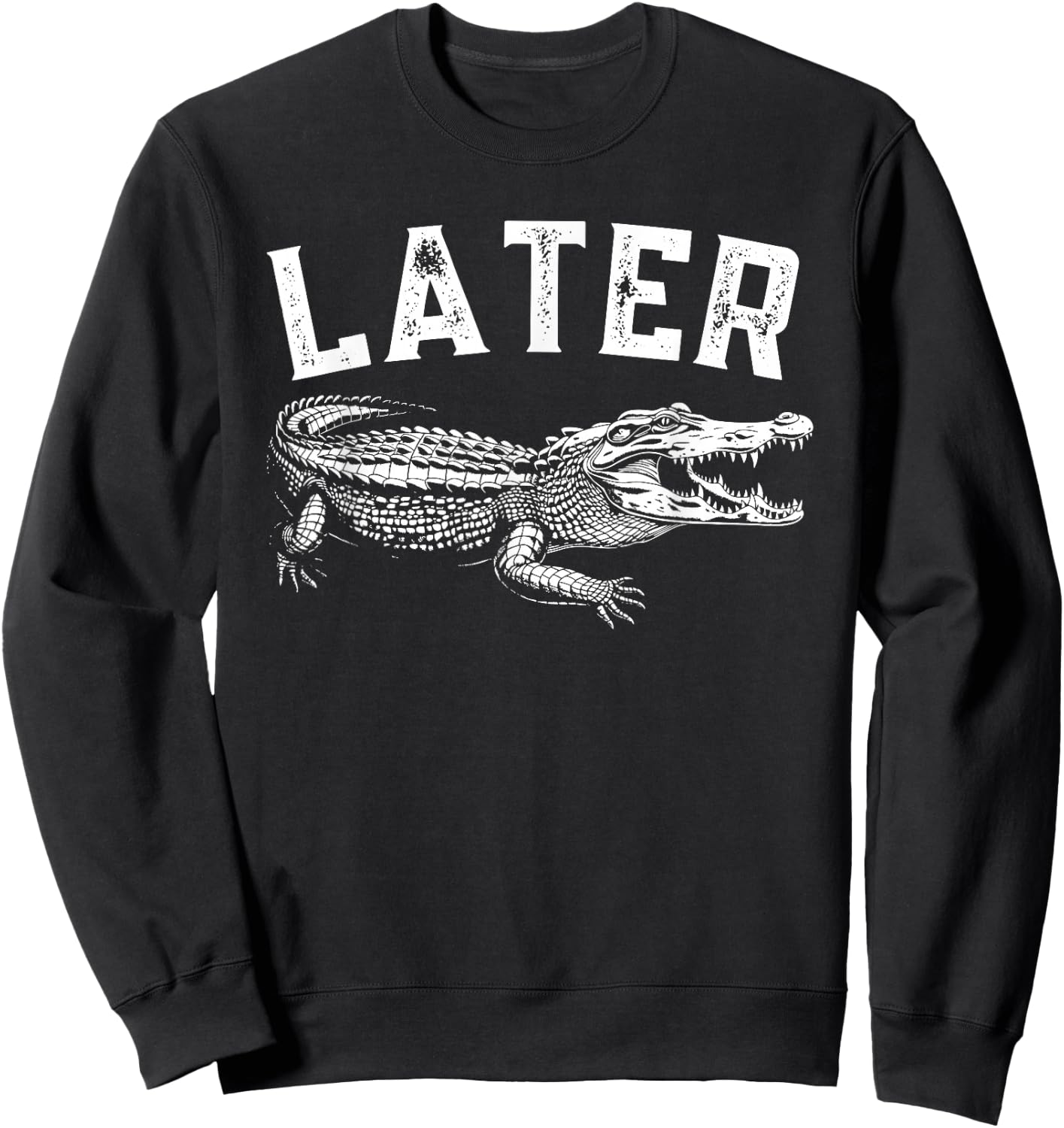 Later Gator Shirt | Funny Alligator & Women Sweatshirt - Sweatshirt | Black
