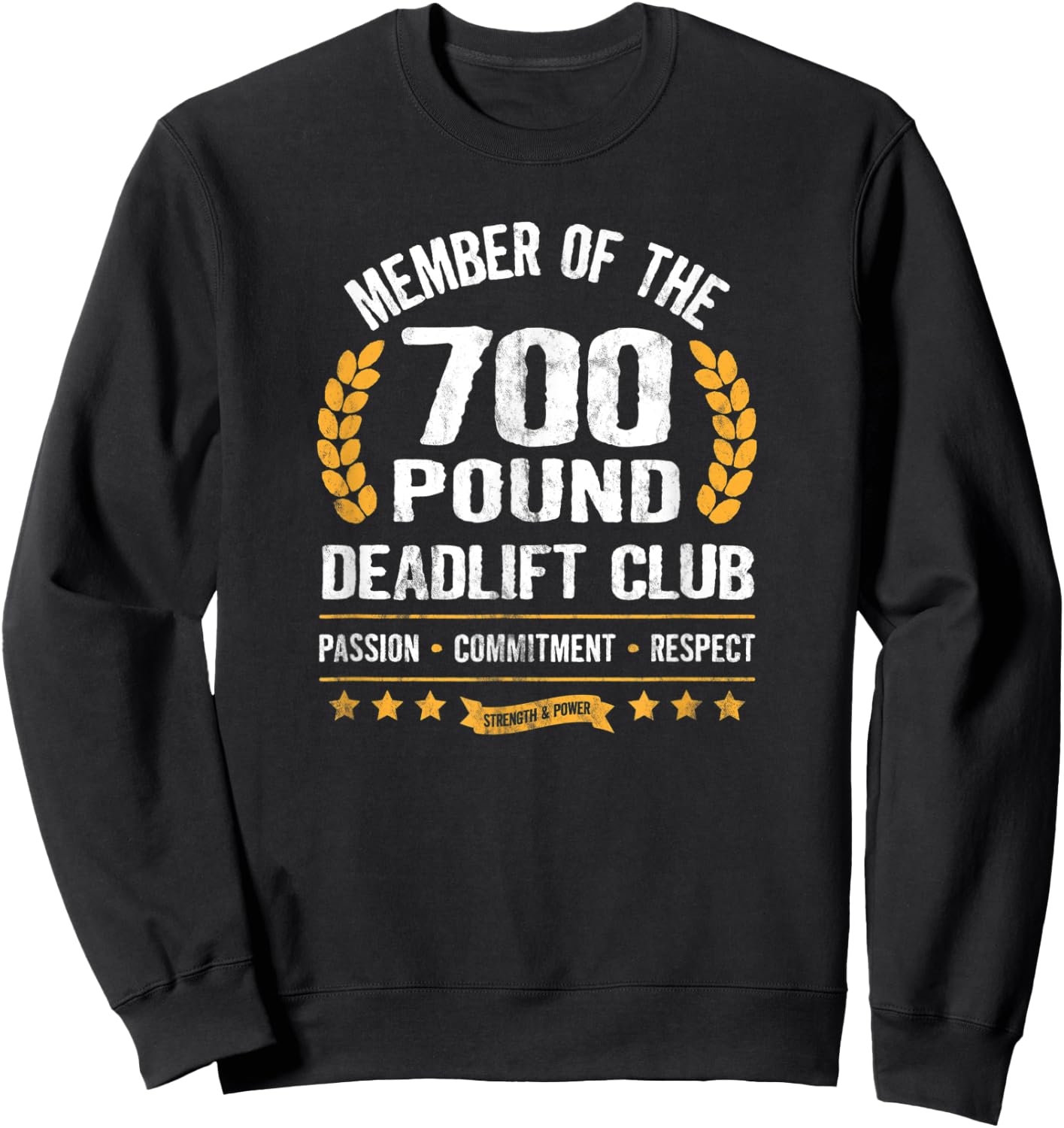 700 Pound Deadlift Club Strong Weightlifter Powerlifter Gym Sweatshirt - Sweatshirt | Black