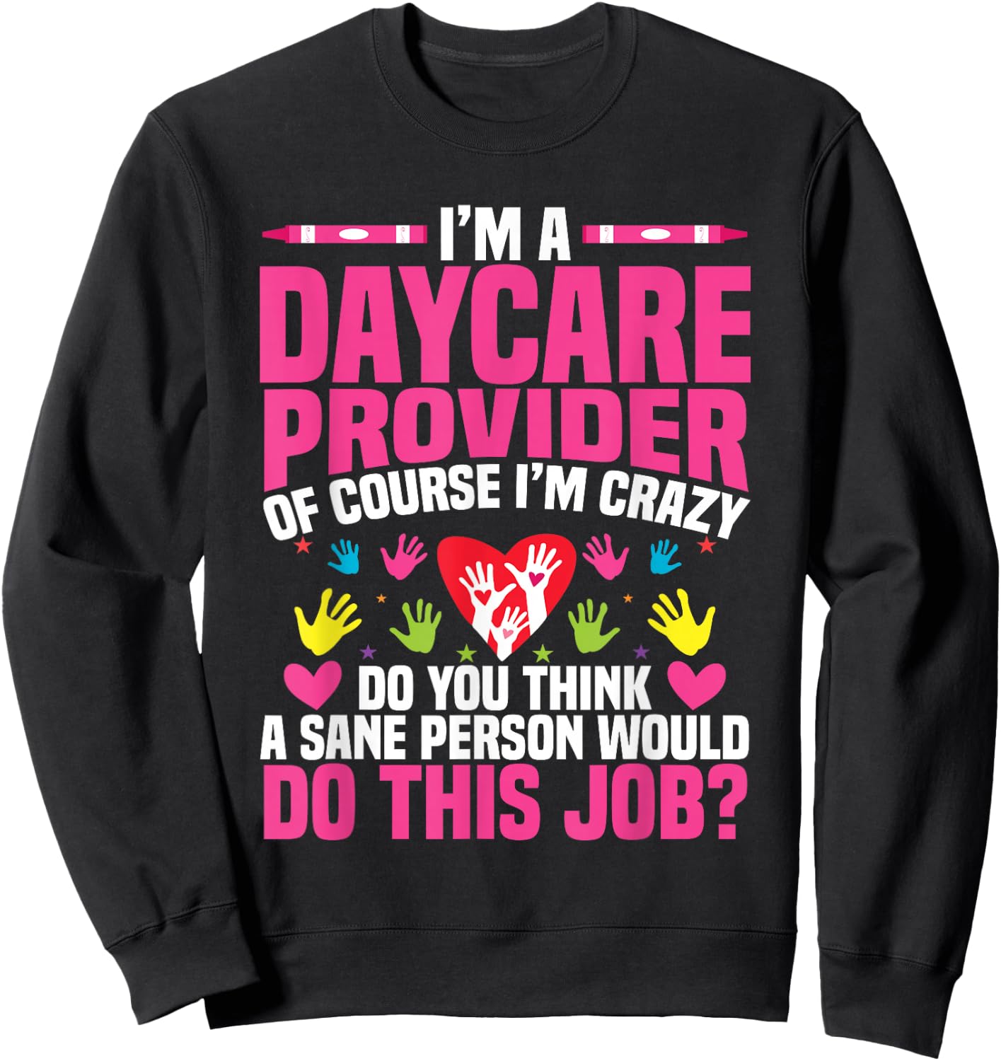 Childcare Teacher Childcare Essentials Daycare Provider Sweatshirt - Sweatshirt | Black