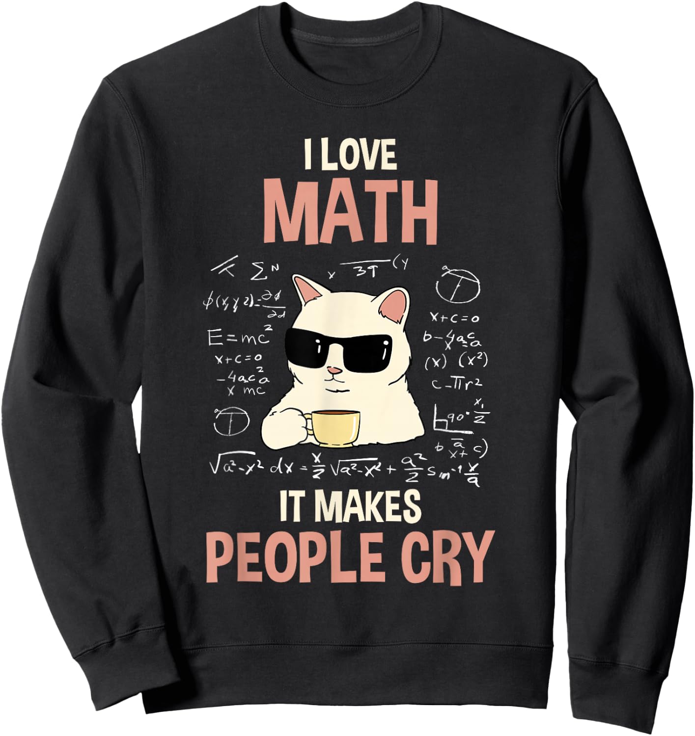with German Text "Ich liebe Mathe es bringt Leute zum Weinen Lehr" [German Language], black Sweatshirt - Sweatshirt | Black