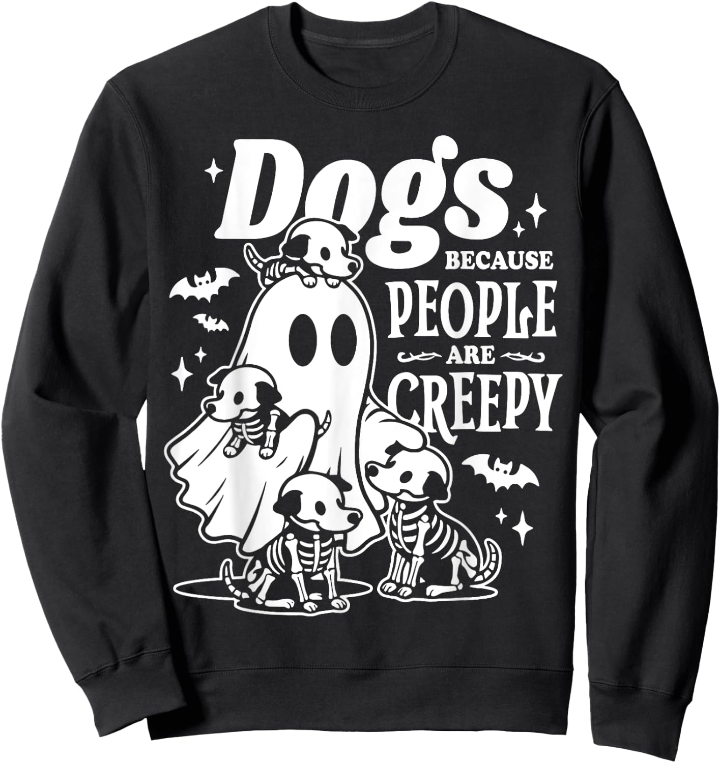 Halloween Ghost Dogs Because People Are Creepy Sweatshirt - Sweatshirt | Black