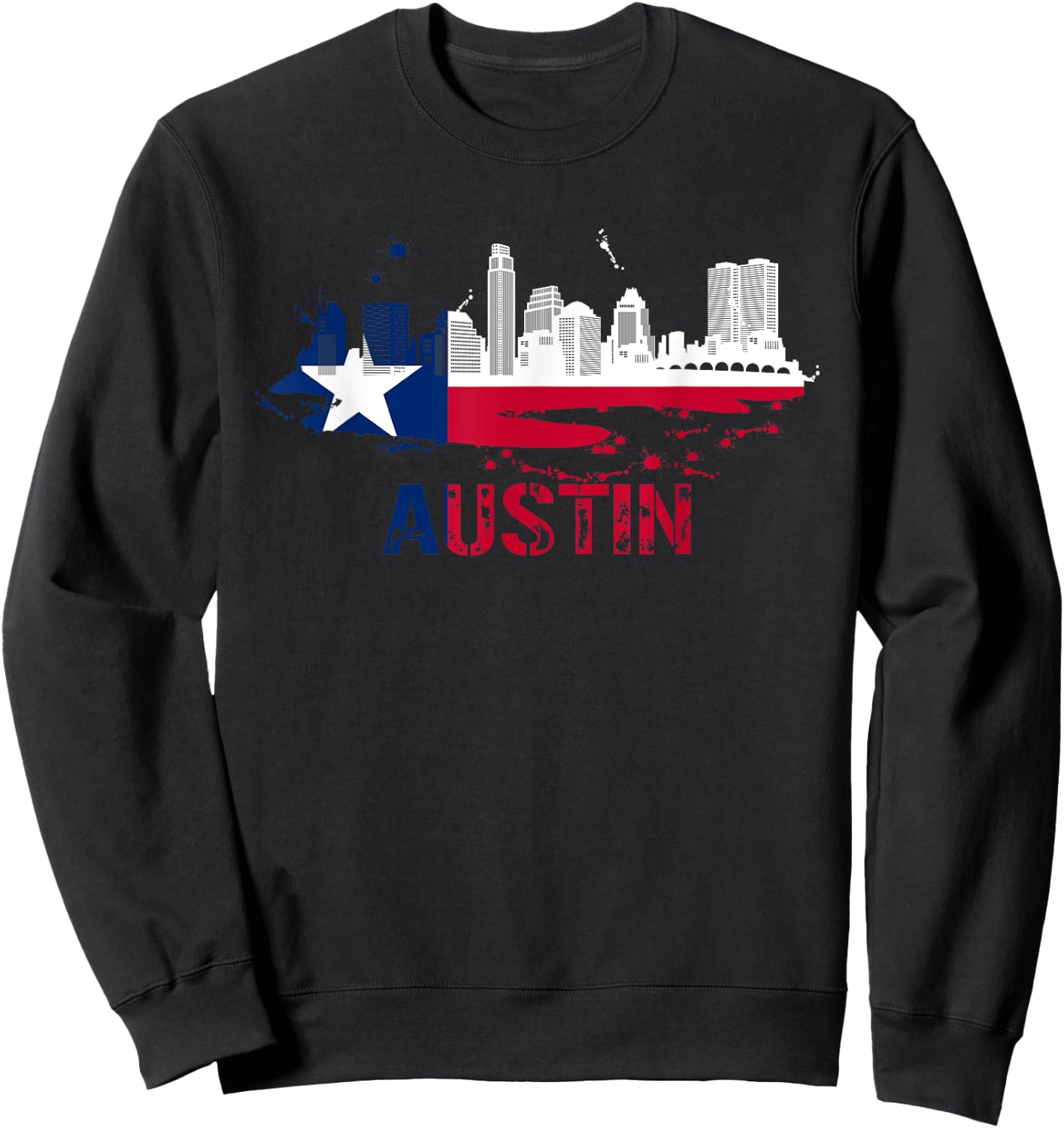 Texas State Flag - Austin Skyline - Austin Texas Skyline Sweatshirt - Sweatshirt | Black