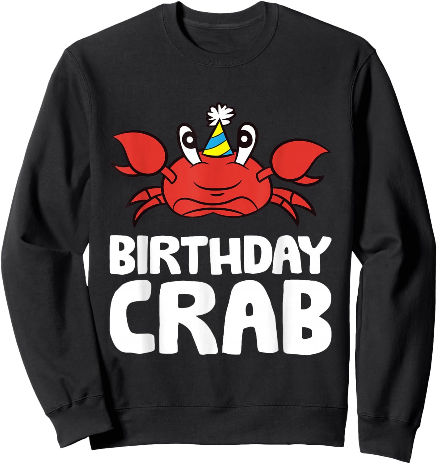Birthday Crab Ocean Birthday Party Funny Crab Sweatshirt - Sweatshirt | Black