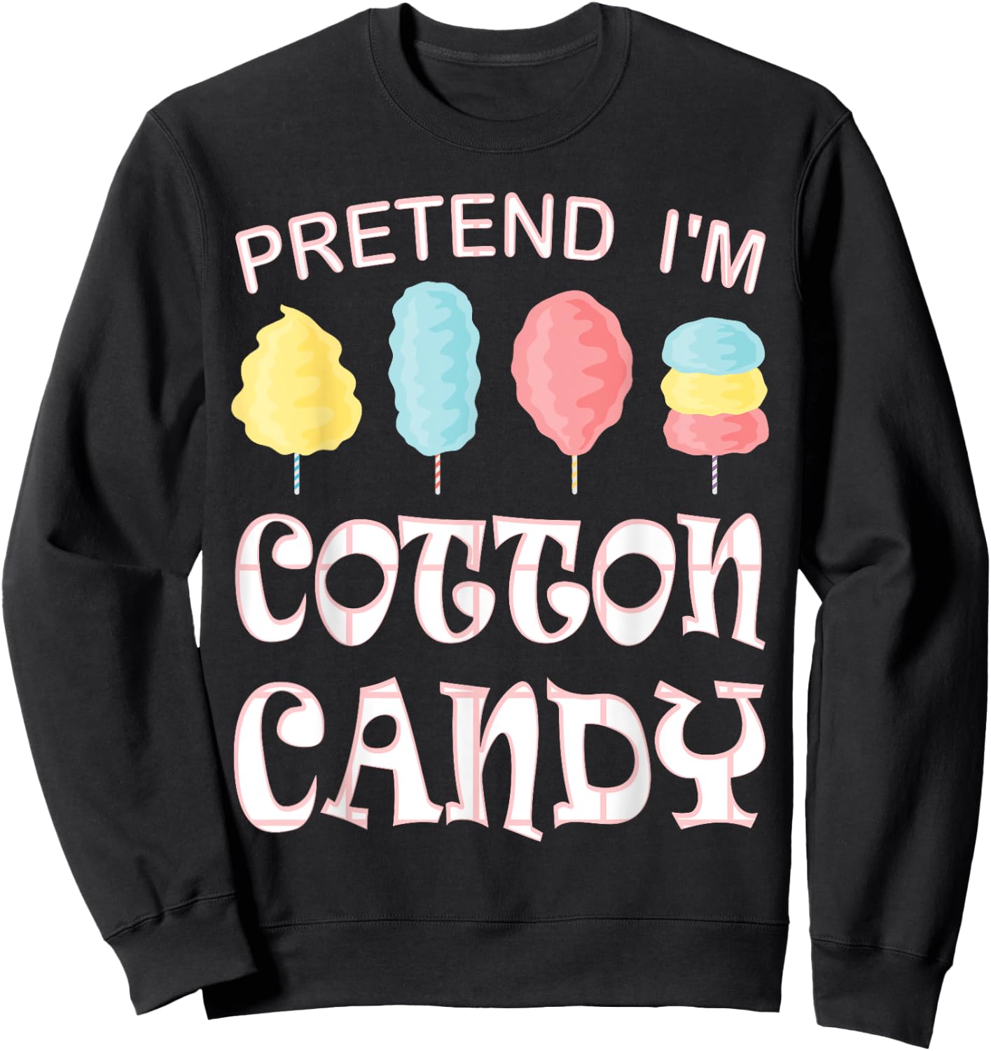 Pretend I'm Cotton Candy Halloween Costume Sweatshirt - Sweatshirt | Black