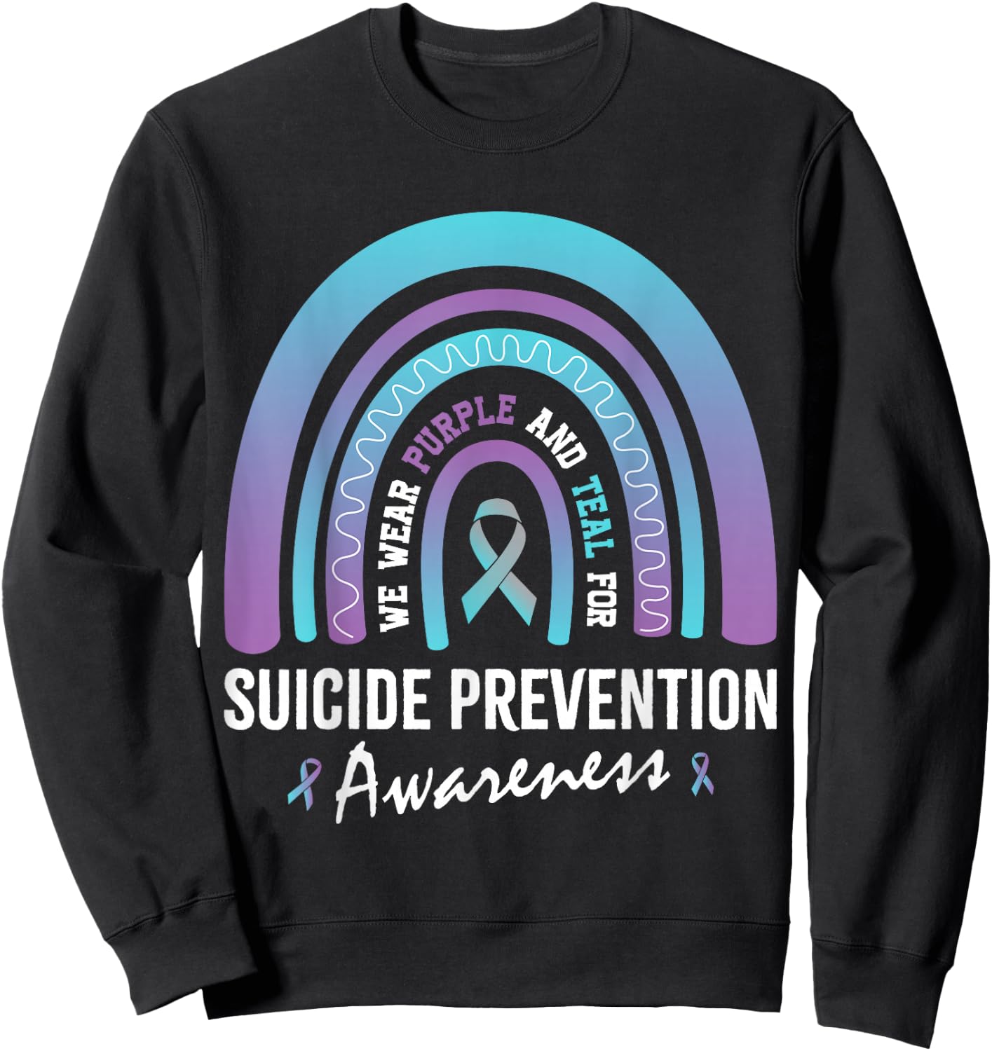 We Wear Teal Purple for Suicide Prevention Awareness Sweatshirt - Sweatshirt | Black
