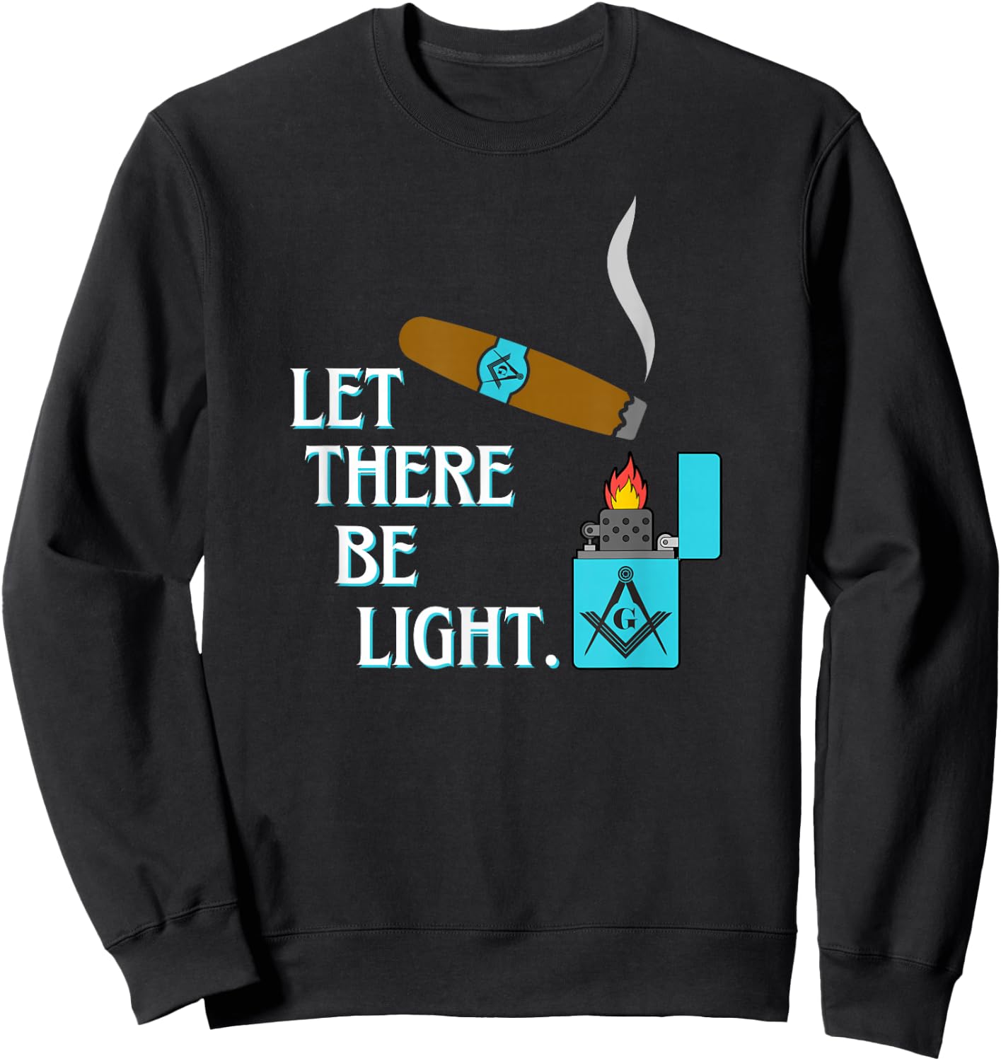 Let There Be Light Masonic Cigar Smoking Lounge Gear Sweatshirt - Sweatshirt | Black