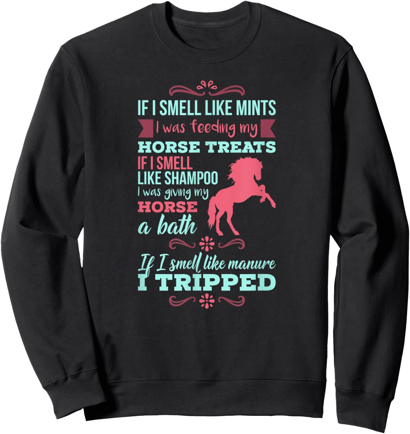 If I Smell Like Mints - Funny Horse Quote Sweatshirt - Sweatshirt | Black