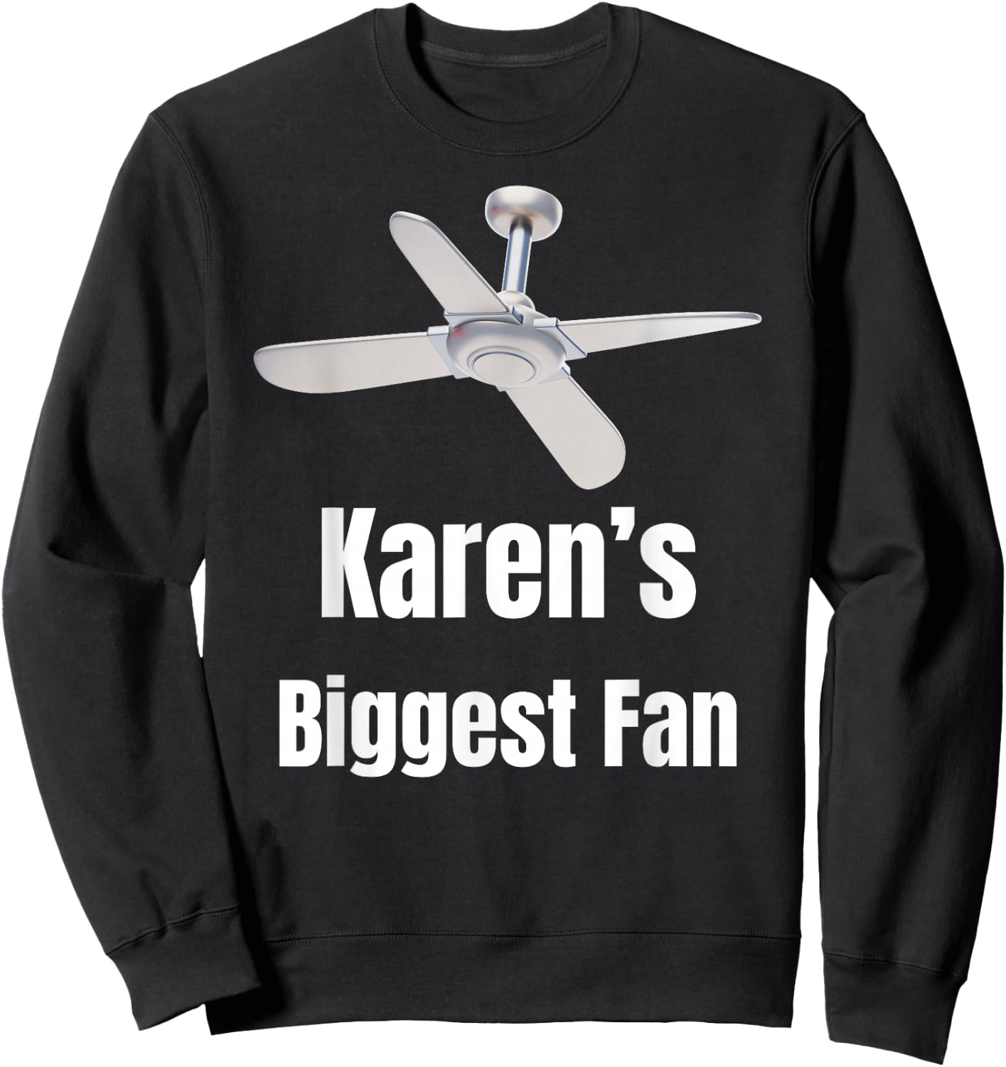 Karen's Biggest Fan Trial Court Sweatshirt - Sweatshirt | Black