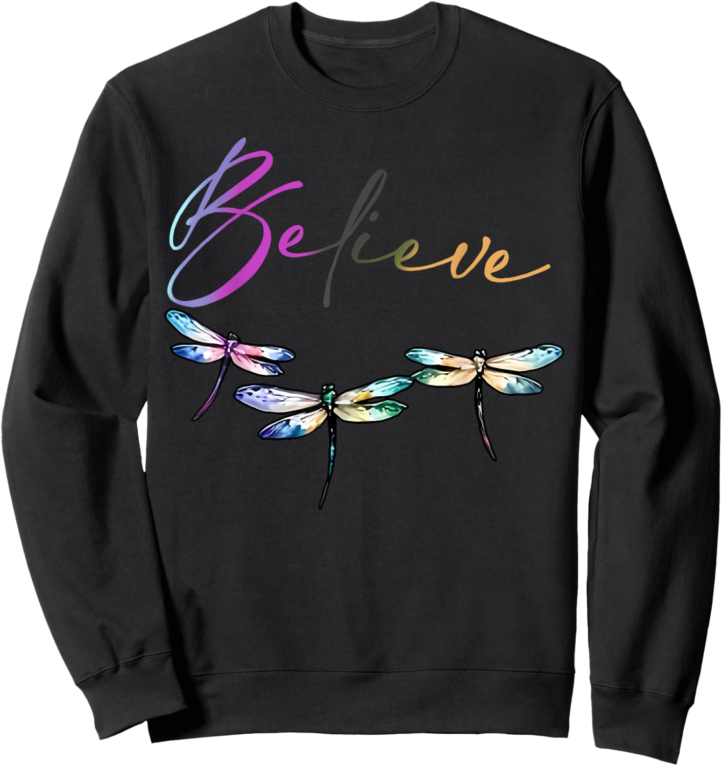 Believe Dragonfly Watercolor Art Insect Lover Sweatshirt - Sweatshirt | Black