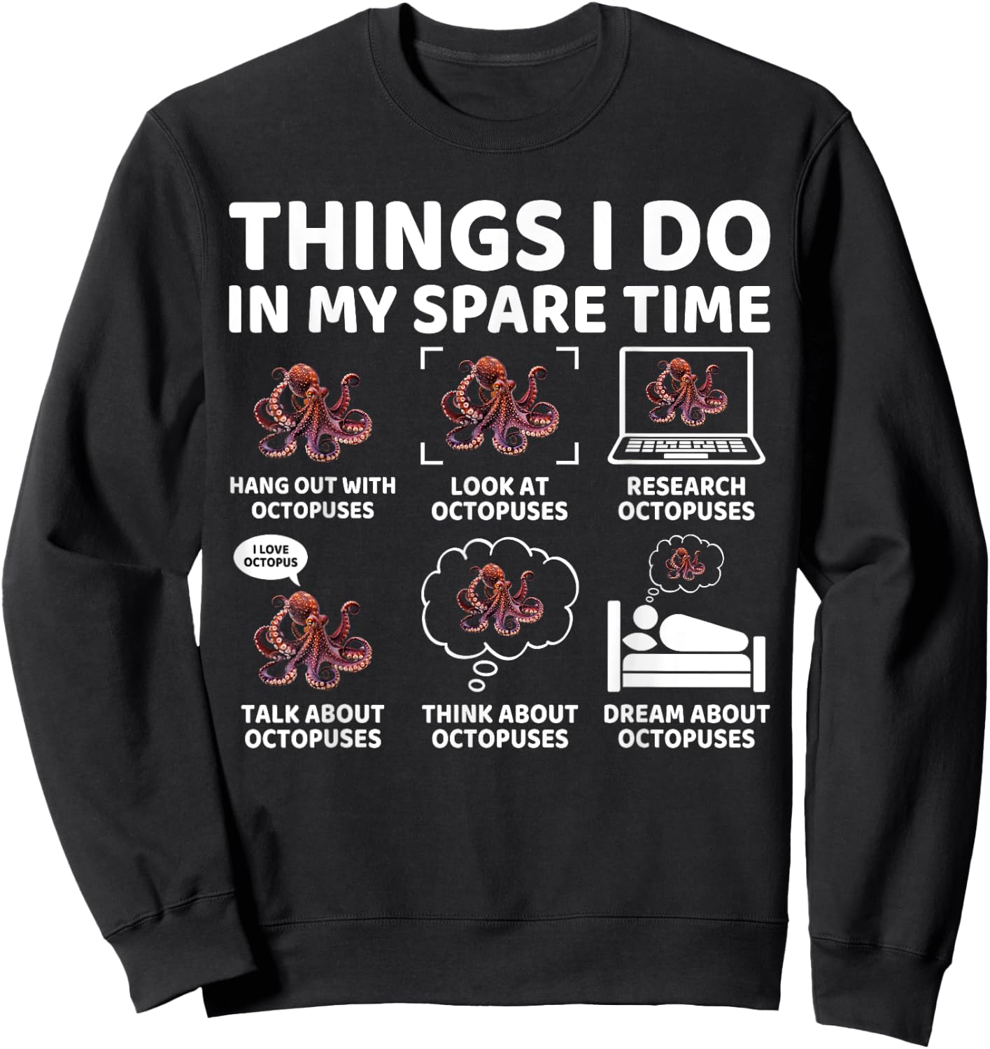 Things I Do in My Spare Time Funny Octopus Lover Ocean Lover Sweatshirt - Sweatshirt | Black