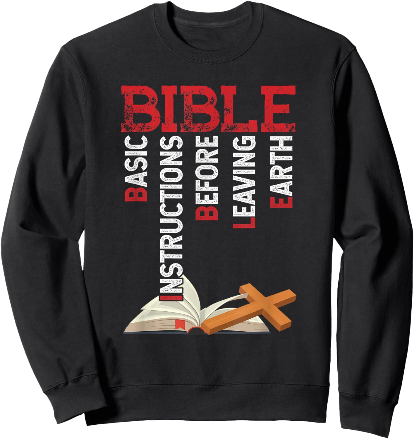 BIBLE Basic Instructions Before Leaving Christian Sweatshirt - Sweatshirt | Black