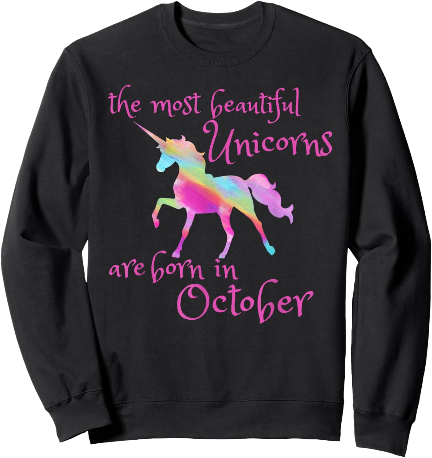 Beautiful Unicorn Birthday October Unicorn Gift Sweatshirt - Sweatshirt | Black