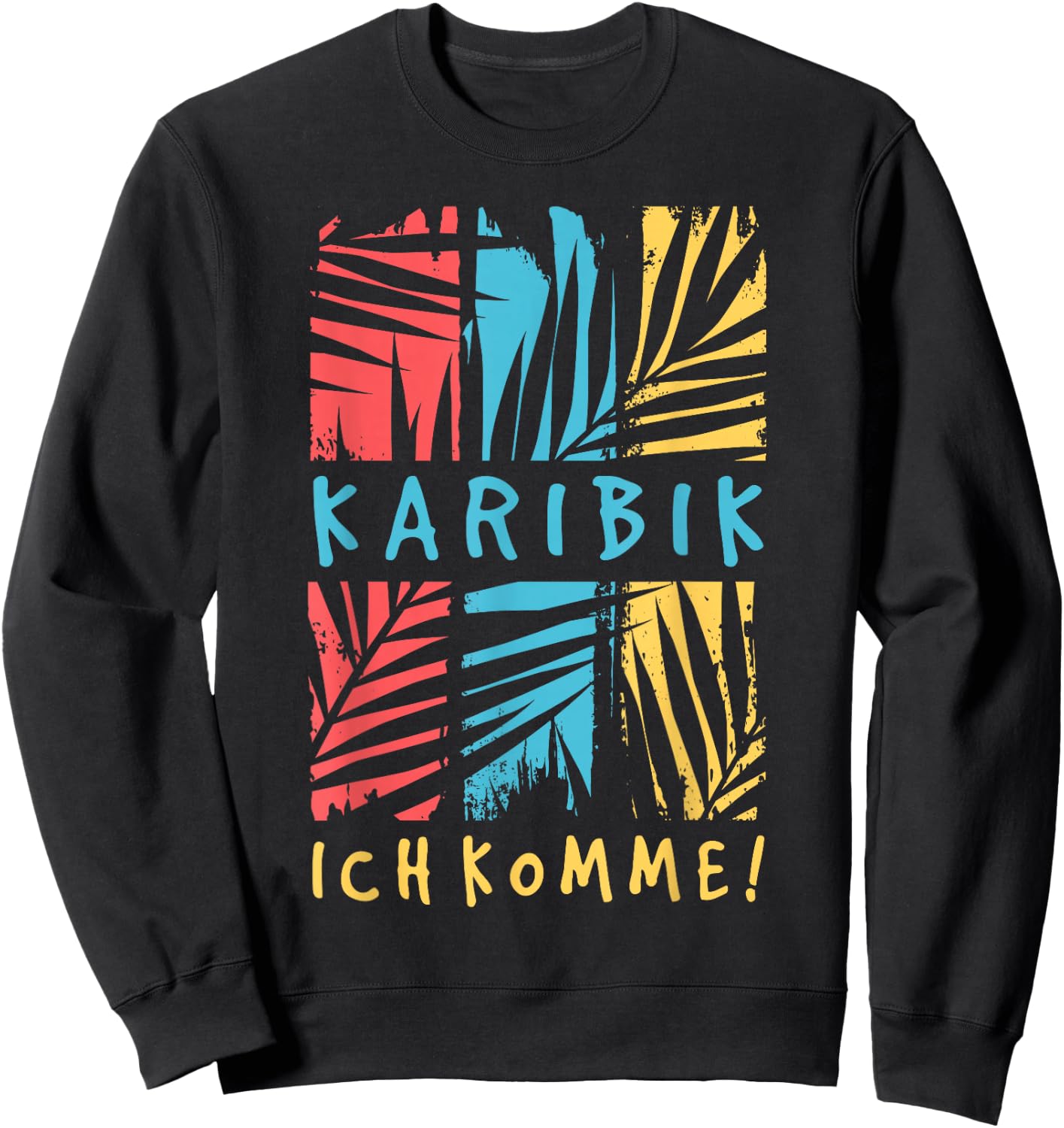 Karibik with German Text "Ich Komme Holiday Travel Fernweh Caribbean, black, s Sweatshirt - Sweatshirt | Black