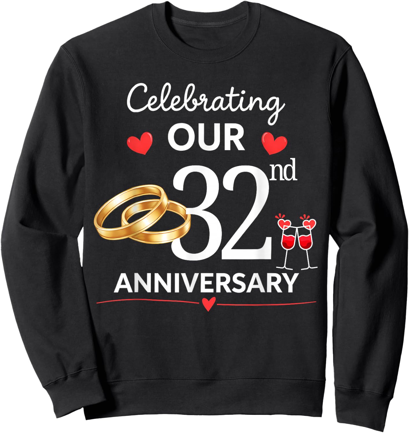 Celebrating Our 32 Year of Marriage 32nd Wedding Anniversary Sweatshirt - Sweatshirt | Black