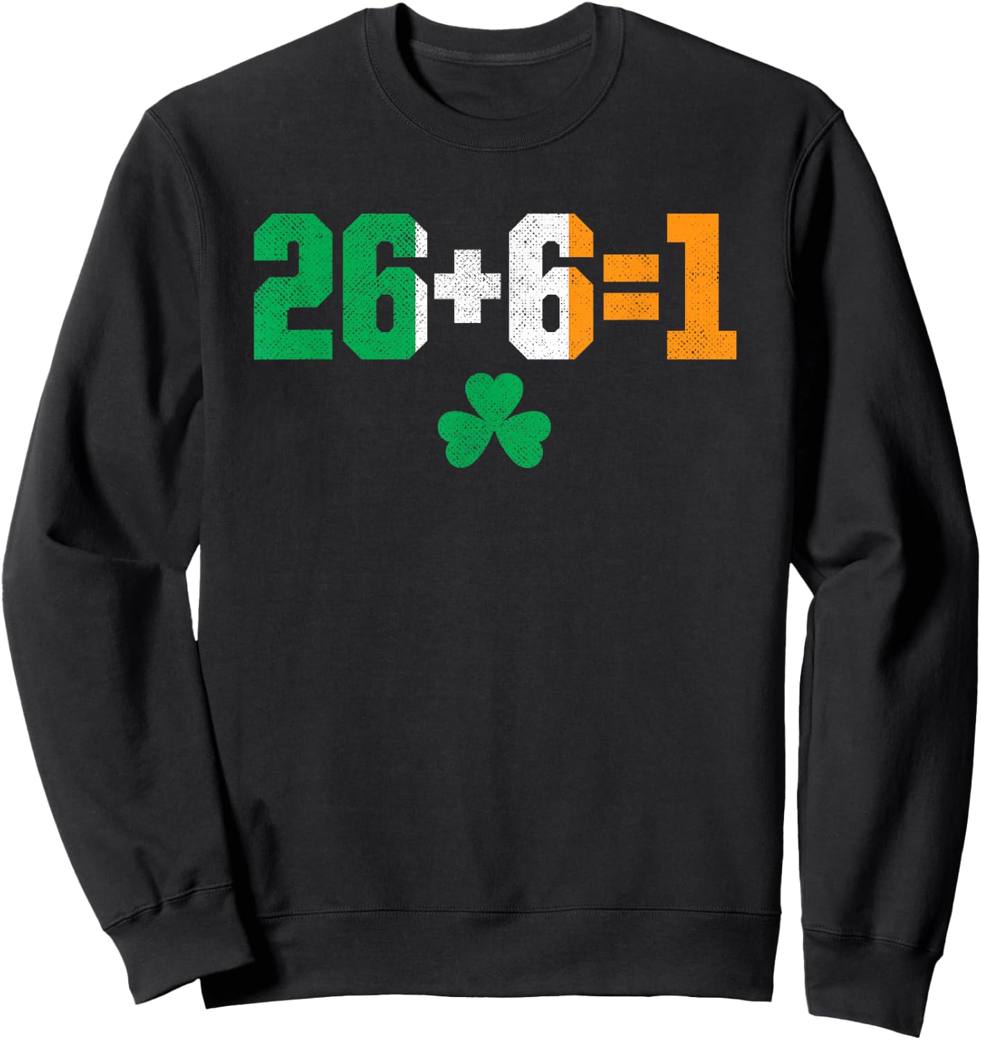 United Ireland 26 + 6 = 1 | Irish Shamrock | Reunification Sweatshirt - Sweatshirt | Black