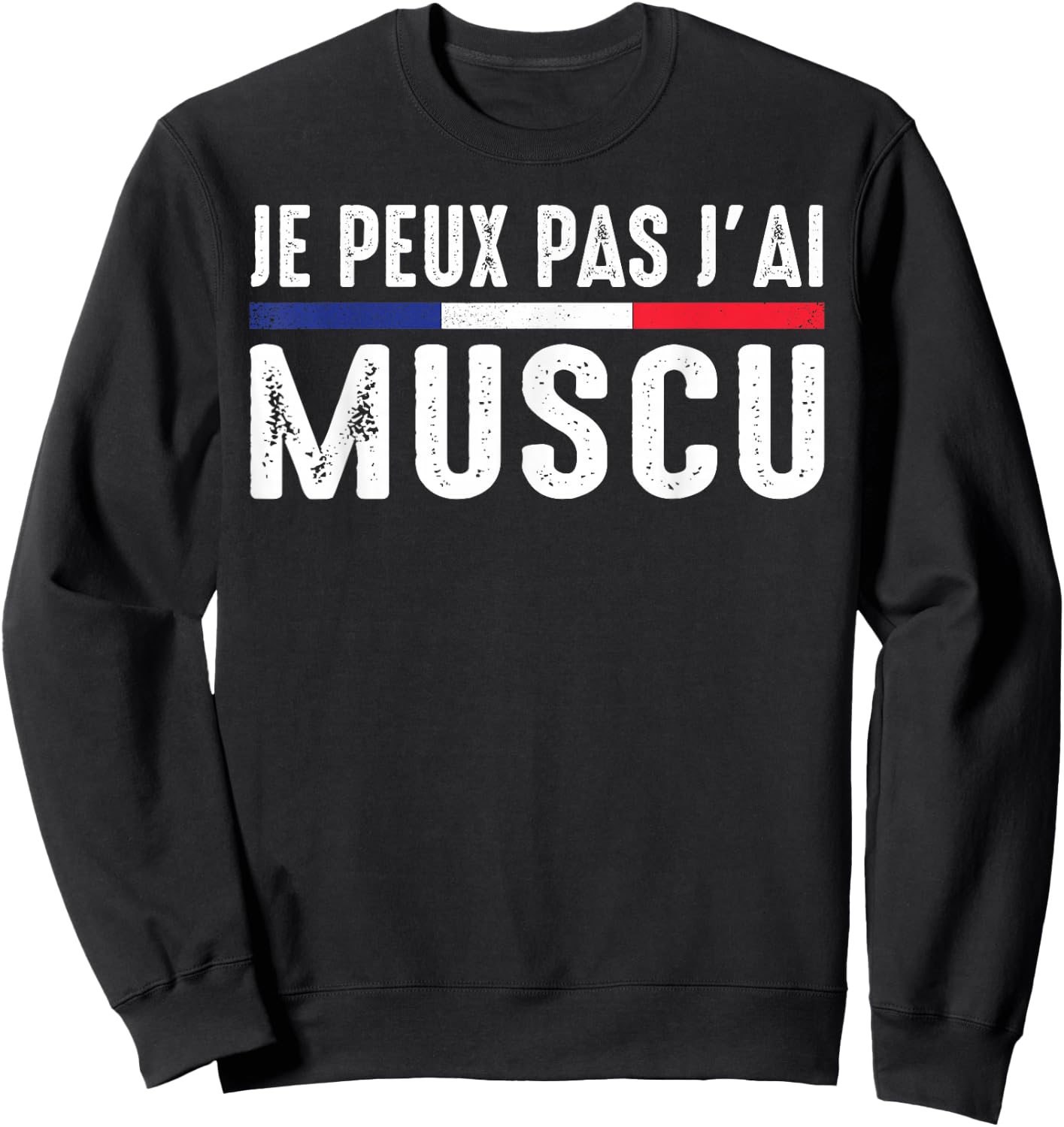 Je Peux Pas J'ai Muscu Bodybuilding Bodybuilding Gym Humour , Black, S Sweatshirt - Sweatshirt | Black