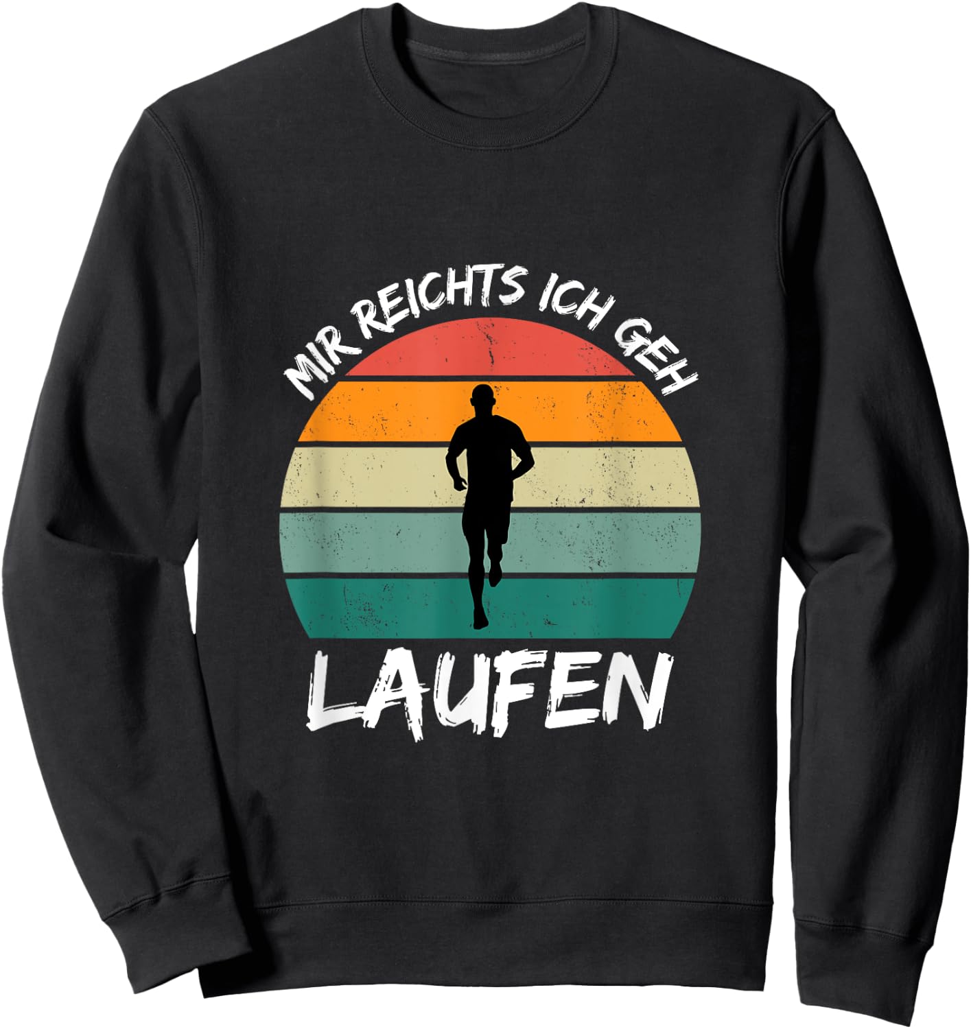Mir Reichts Ich Geh Laufen Funny Jogging Runner Slogan , black Sweatshirt - Sweatshirt | Black