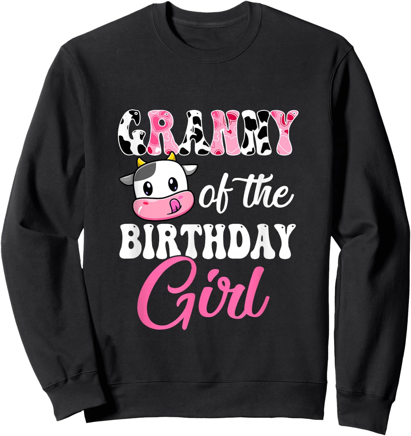 Granny Of The Birthday Girl Farm Cow 1St Birthday Girl Sweatshirt - Sweatshirt | Black